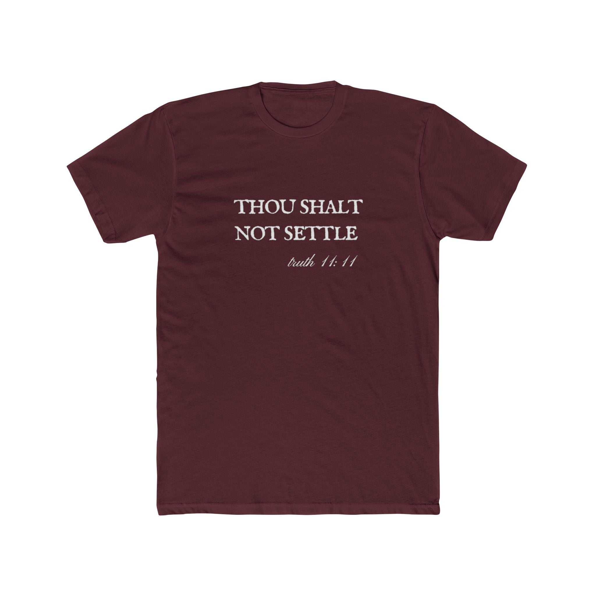 Thou Shalt Not Settle Unisex Cotton Crew Shirt T-Shirt