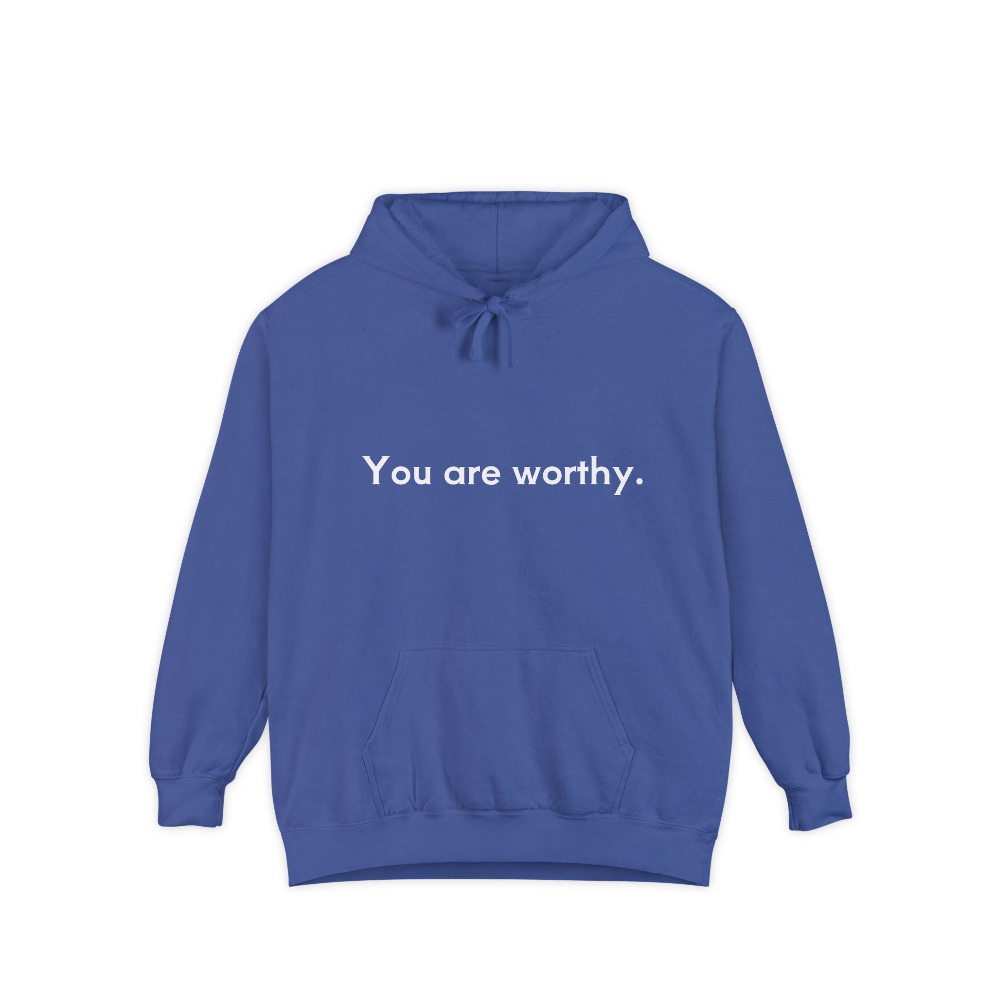 You Are Worthy Unisex Hoodie
