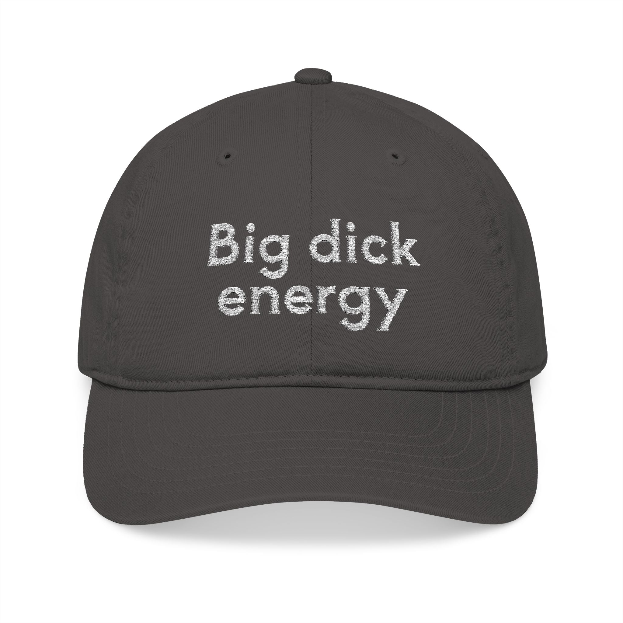 Big Dick Energy Embroidered Organic Baseball Cap