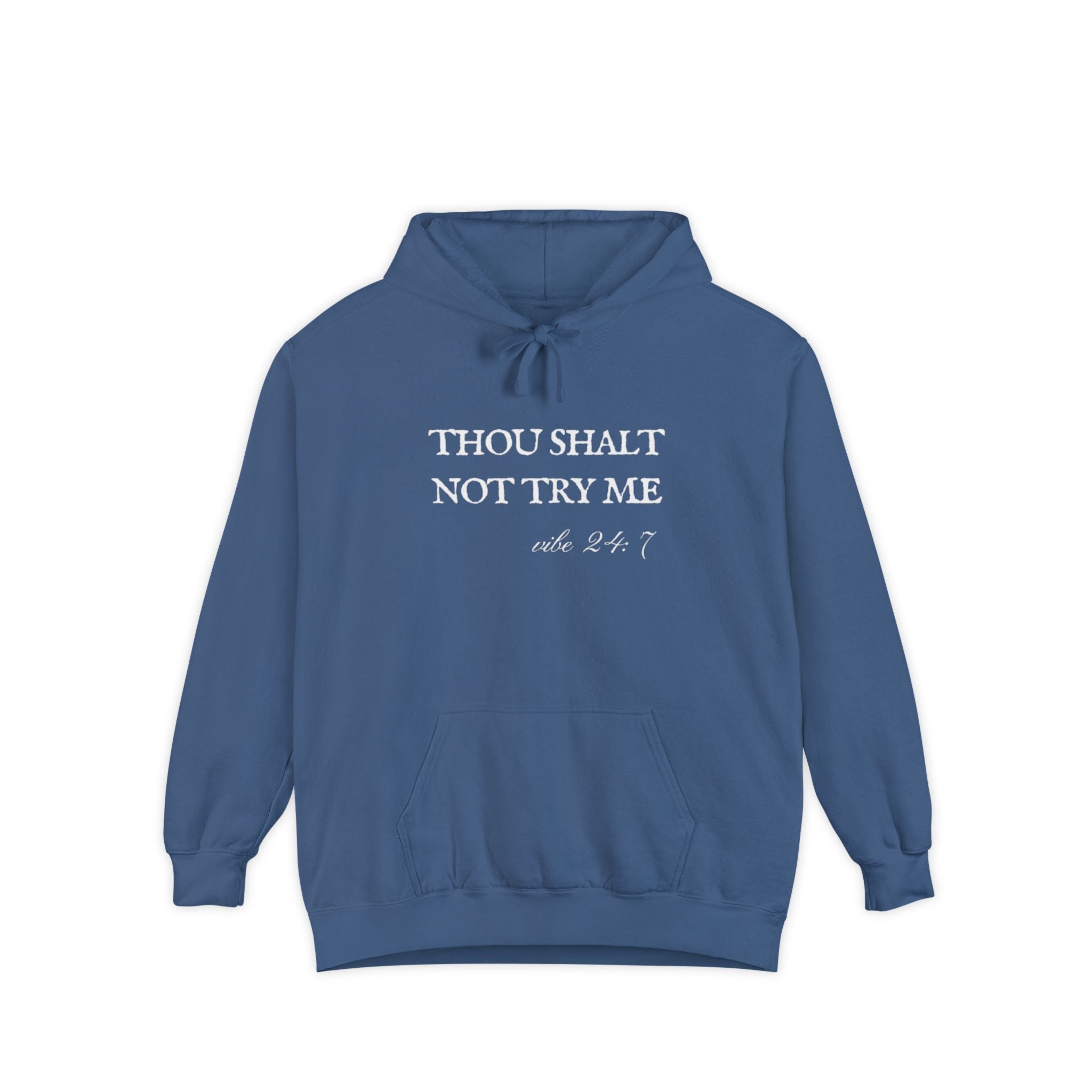 Thou Shalt Not Try Me Unisex Hoodie