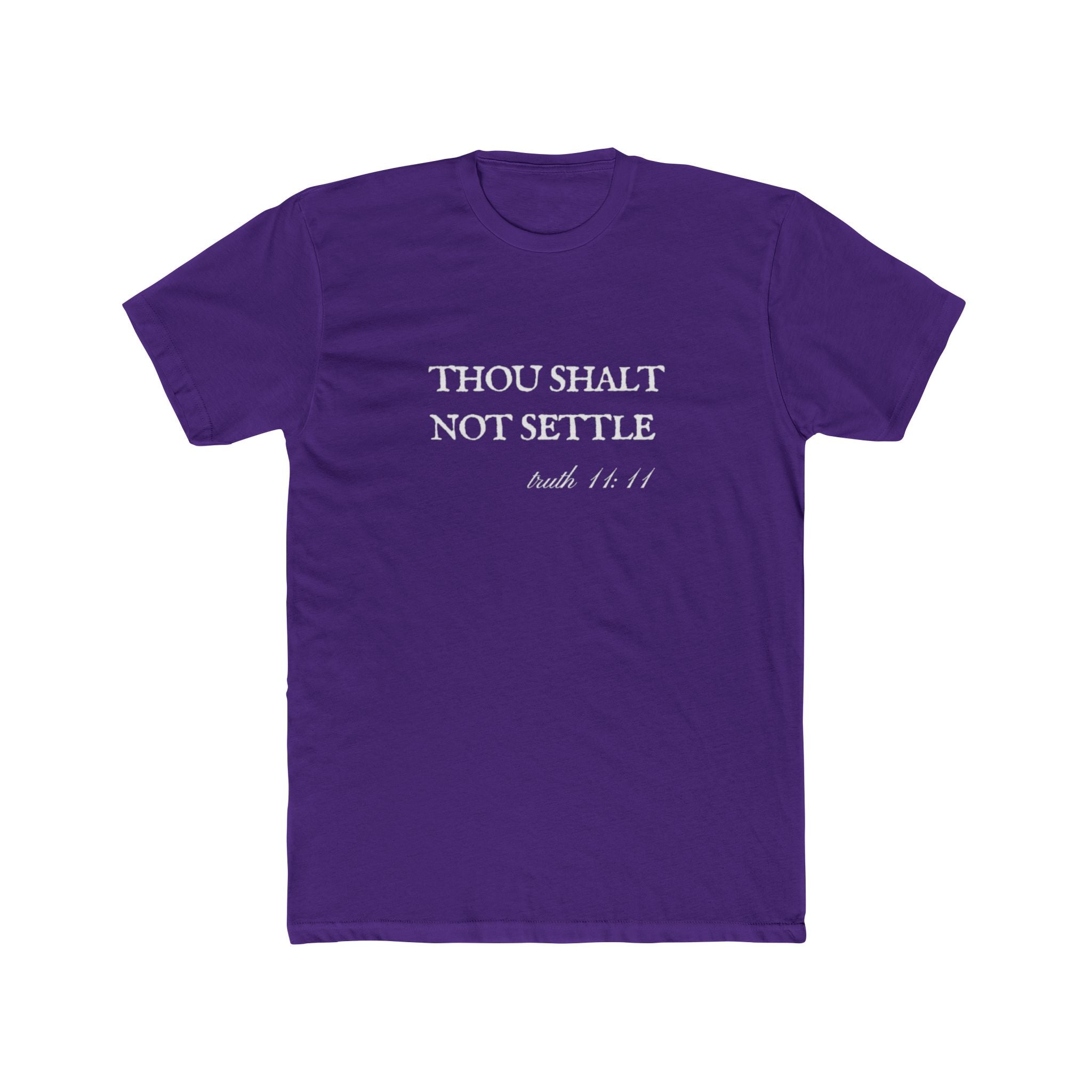 Thou Shalt Not Settle Unisex Cotton Crew Shirt T-Shirt