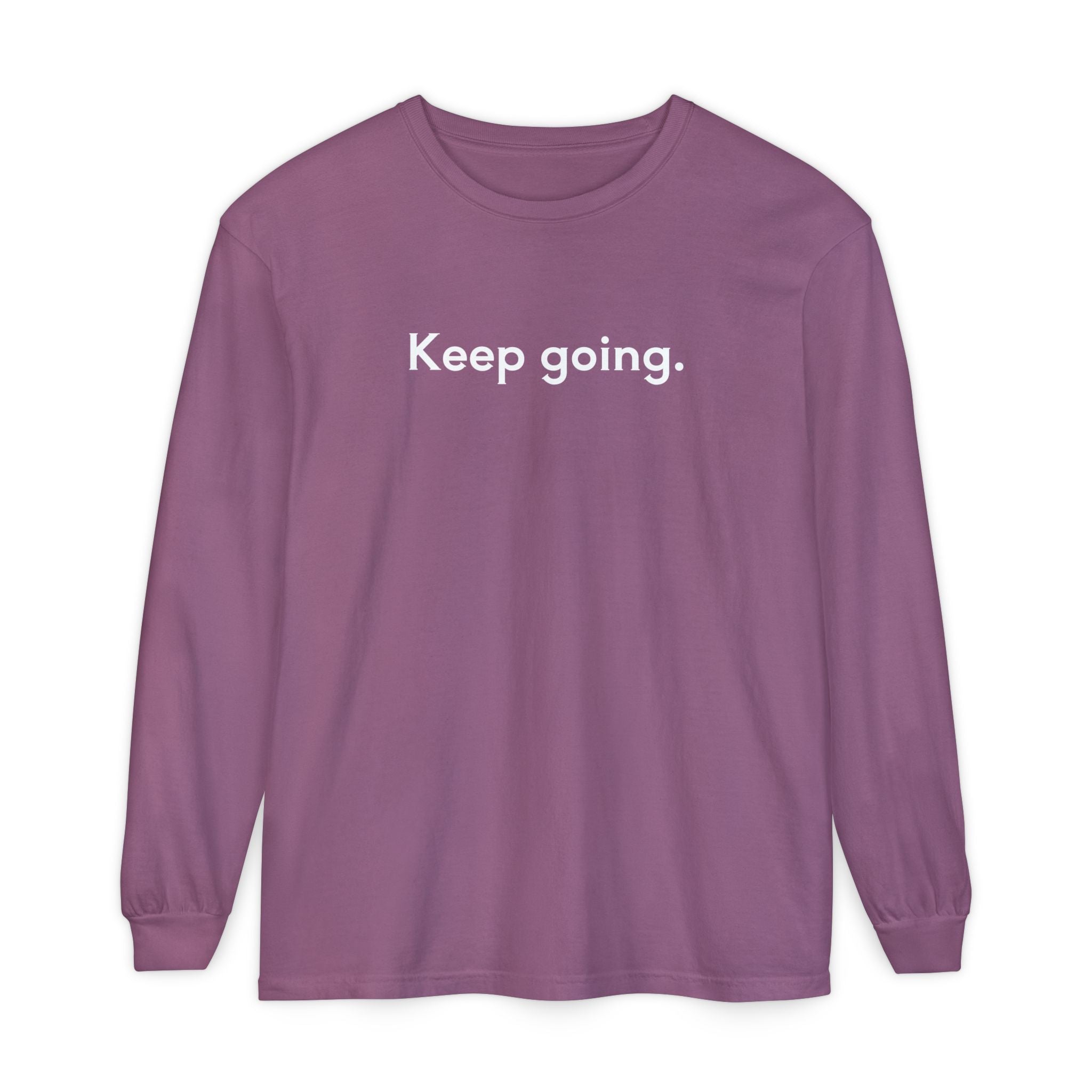 Keep Going Unisex Long Sleeve T-Shirt