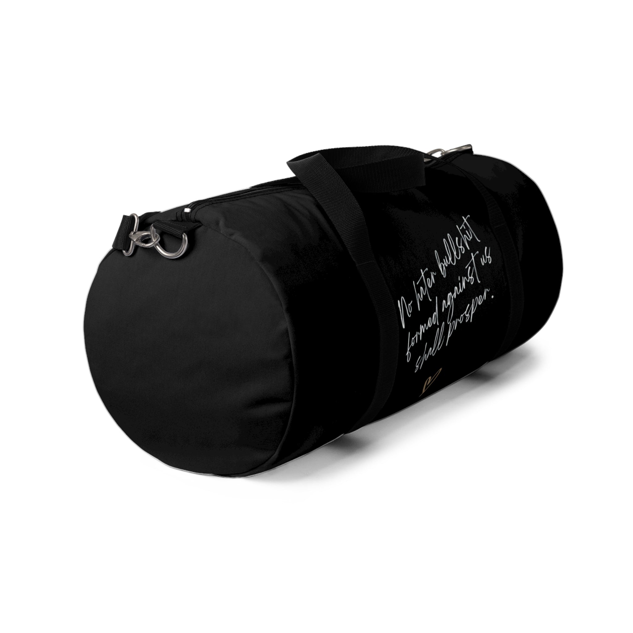 No Hater Bullshit Formed Against Us Shall Prosper Duffel Bag