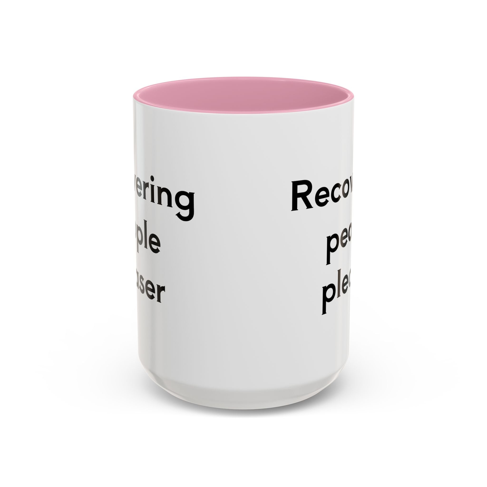 Recovering People Pleaser 11oz, 15oz