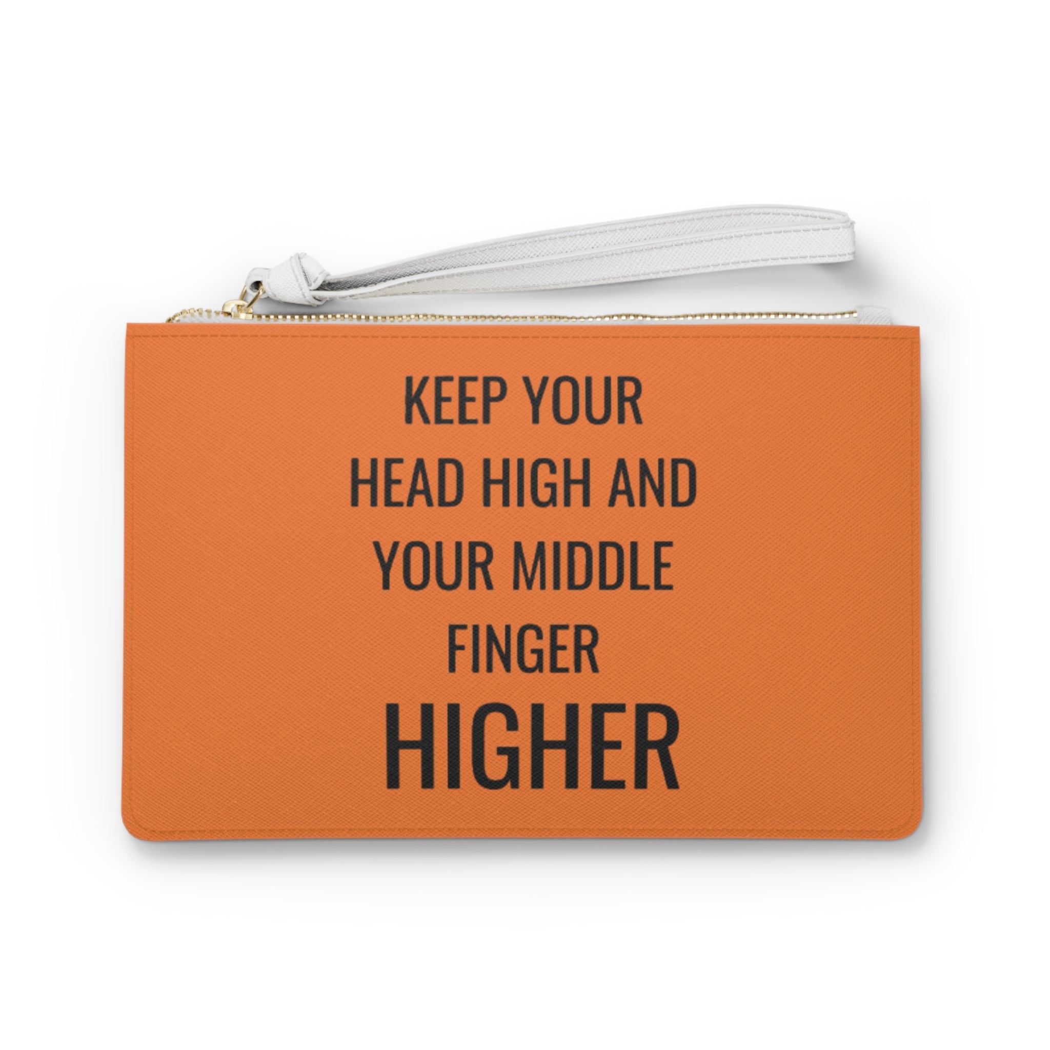 Keep Your Head High And Your Middle Finger Higher Clutch Bag