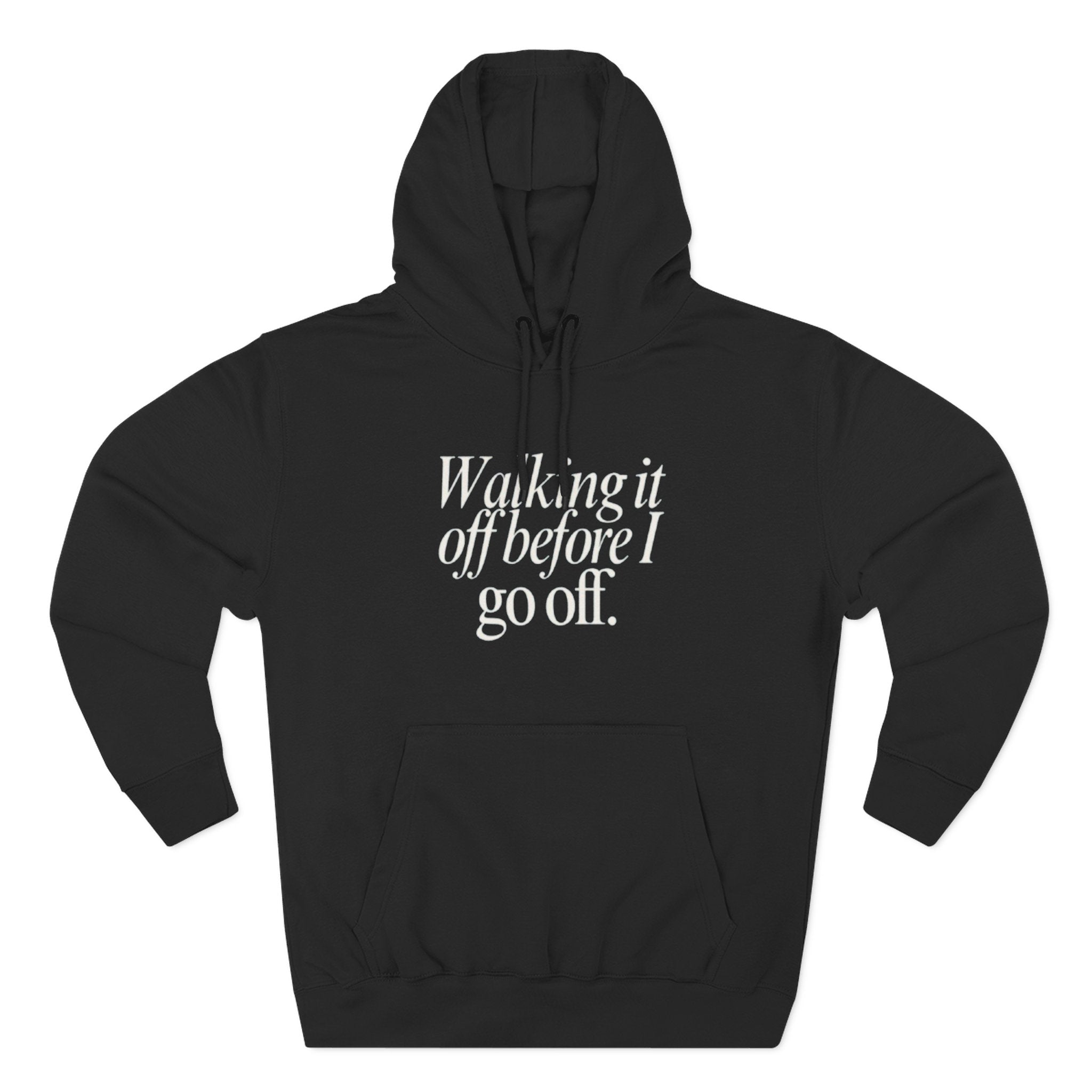 Walking It Off Before I Go Off Unisex Fleece Hoodie