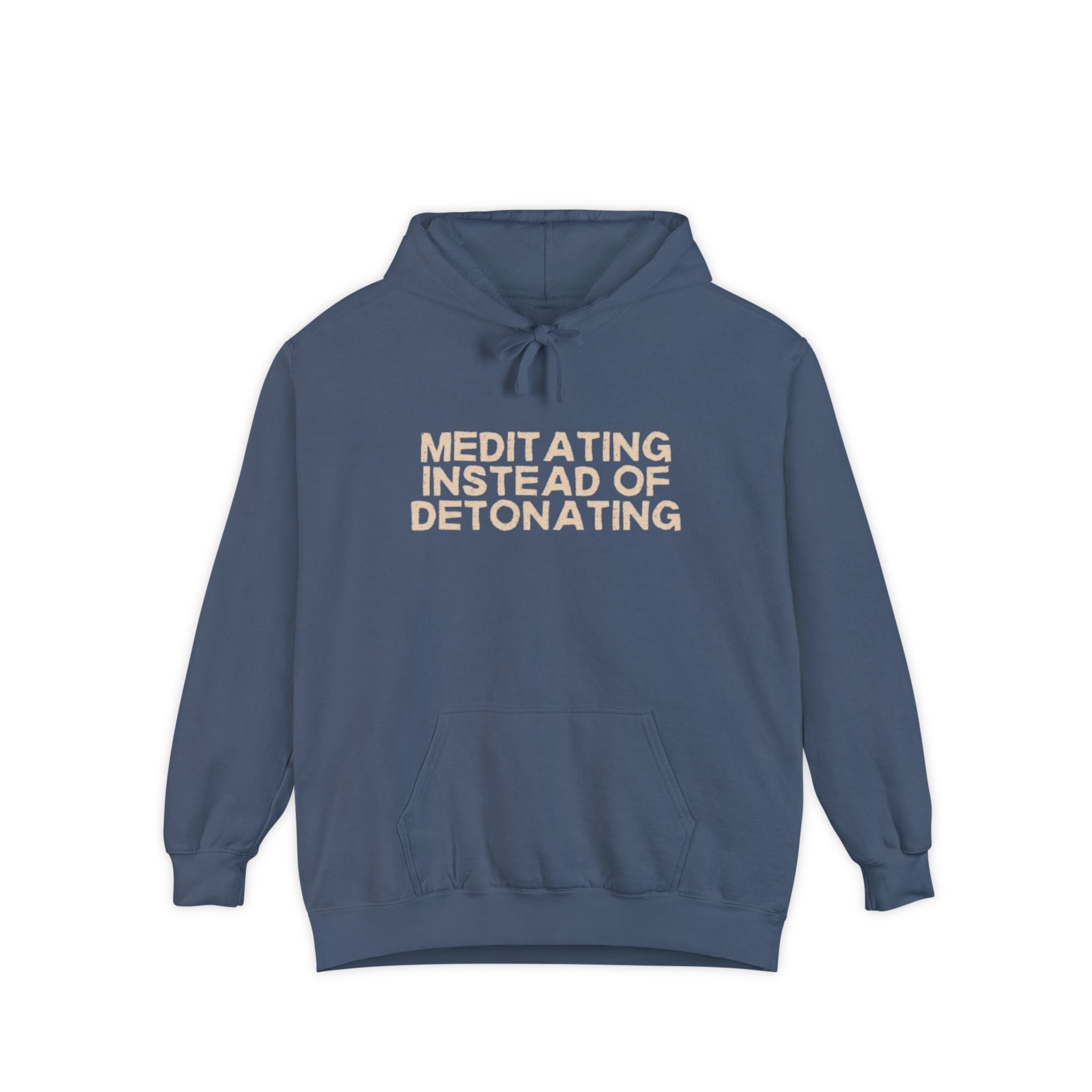 Meditating Instead of Detonating Unisex Hoodie