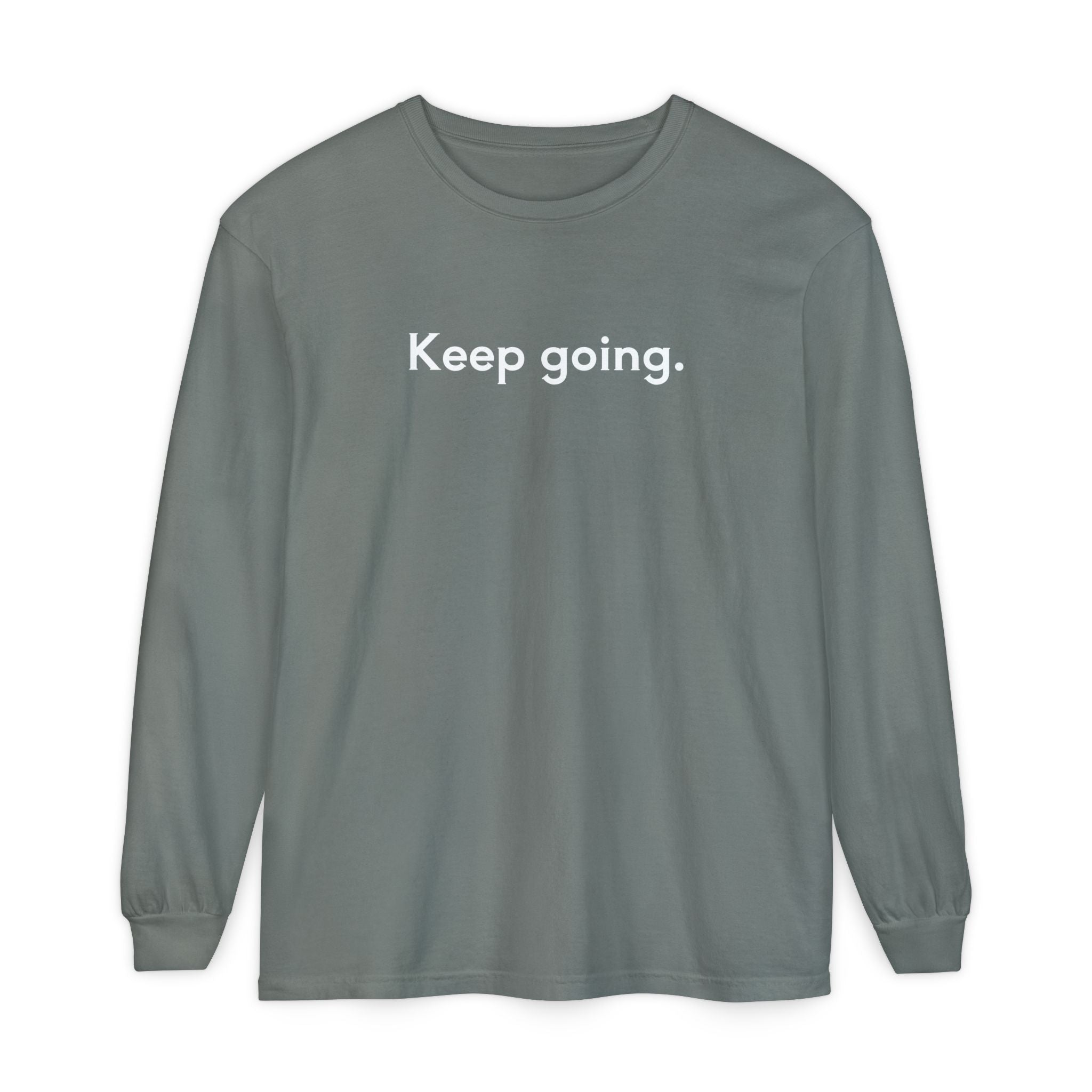 Keep Going Unisex Long Sleeve T-Shirt