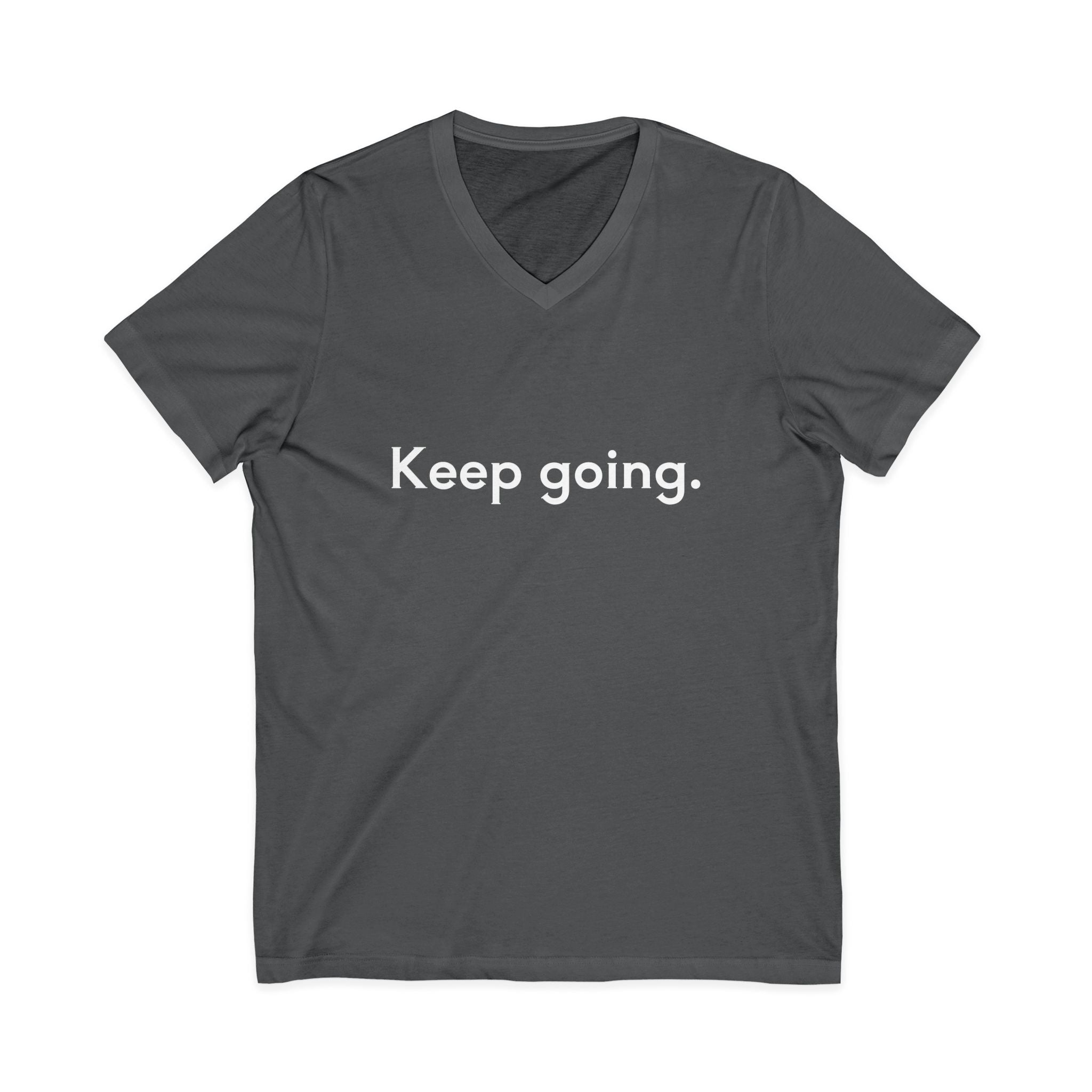 Keep Going Unisex V-Neck T-Shirt