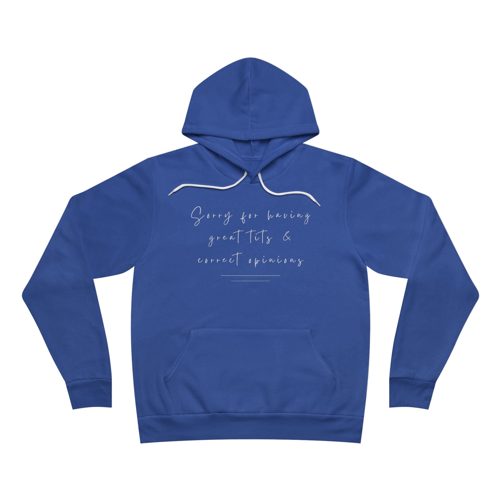 Sorry For Having Great Tits And Correct Opinions Unisex Fleece Hoodie