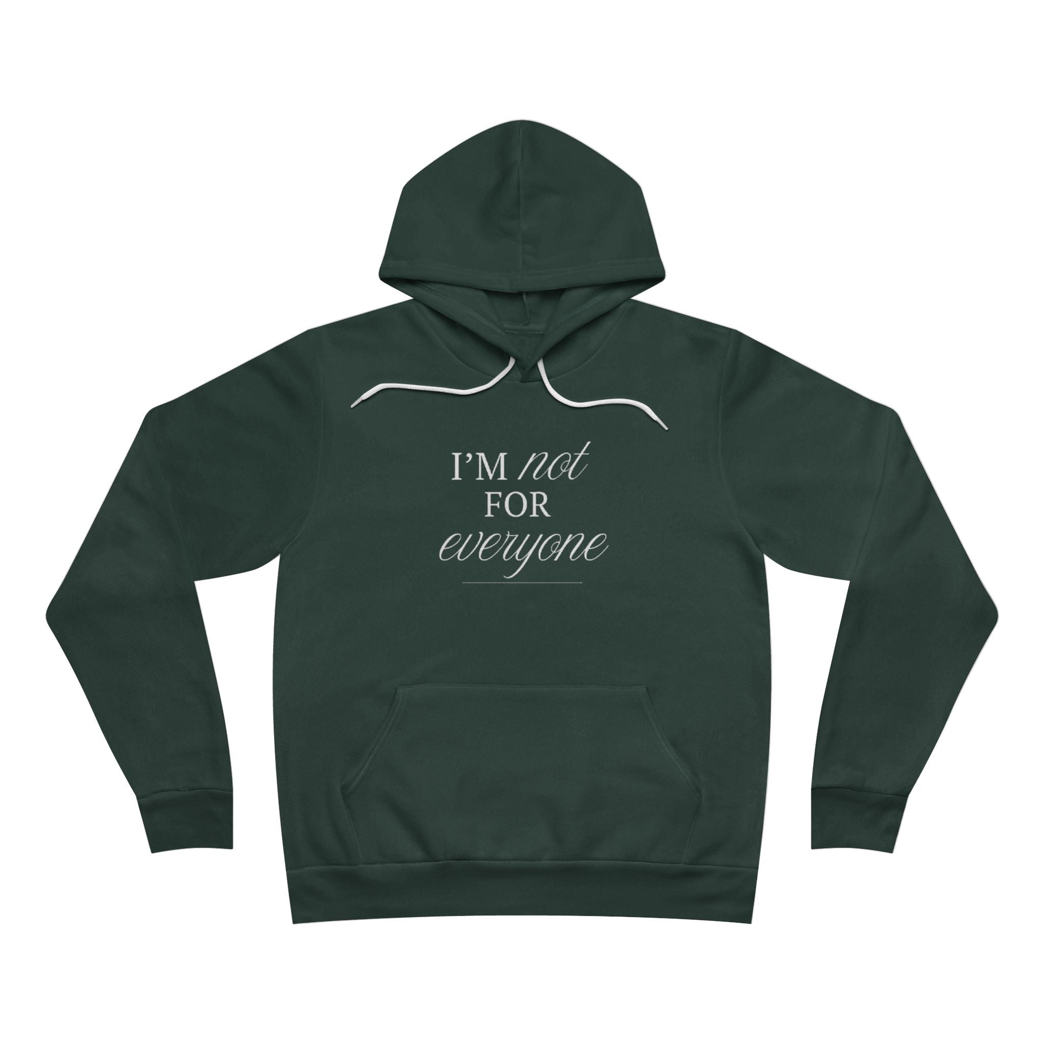 I Am Not For Everyone Unisex Fleece Hoodie