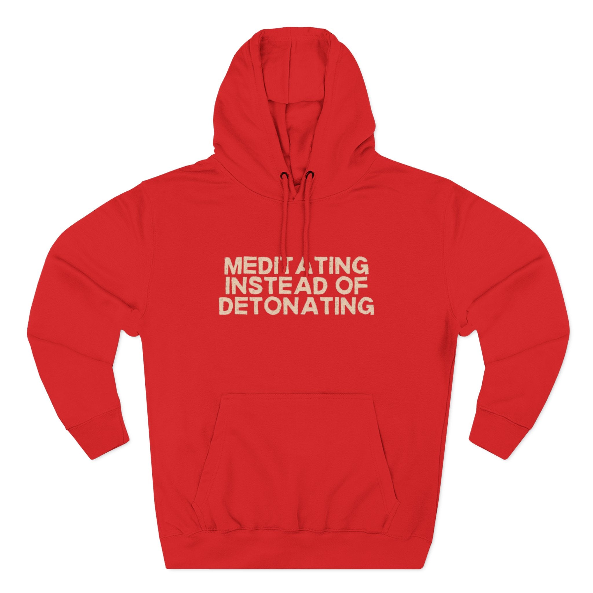 Meditating Instead of Detonating Unisex Fleece Hoodie