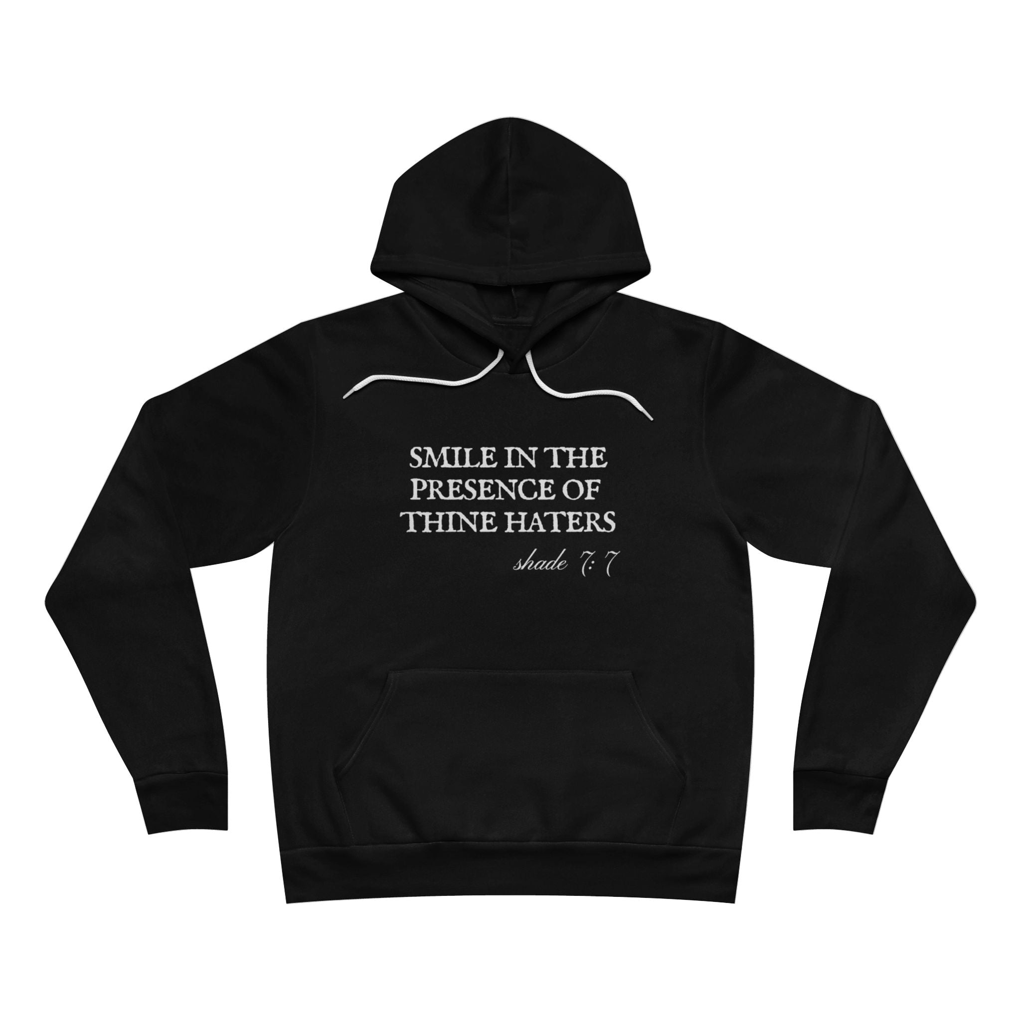 Smile In The Presence Of Thine Haters Unisex Fleece Pullover Hoodie