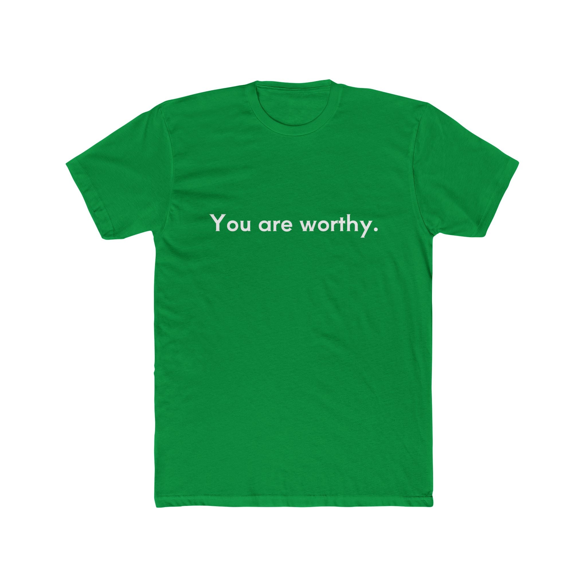You Are Worthy Unisex Cotton Crew T-Shirt