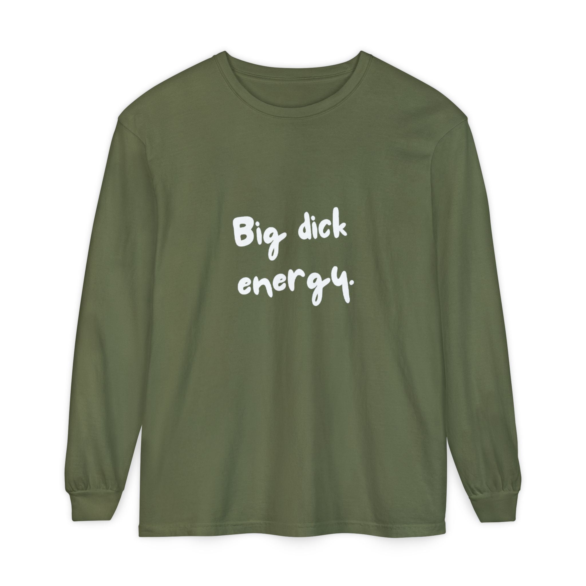 Big Dick Energy Unisex Long Sleeve T-Shirt