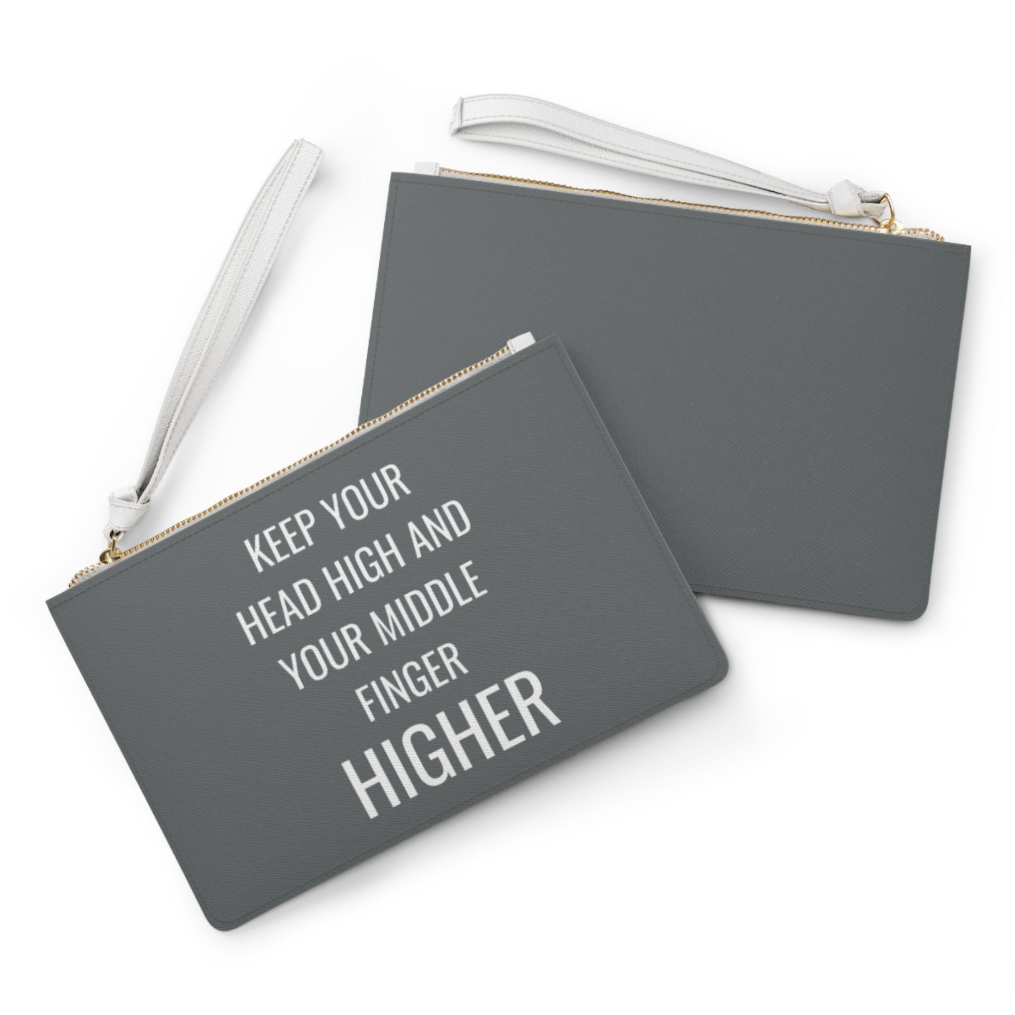 Keep Your Head High And Your Middle Finger Higher Clutch Bag