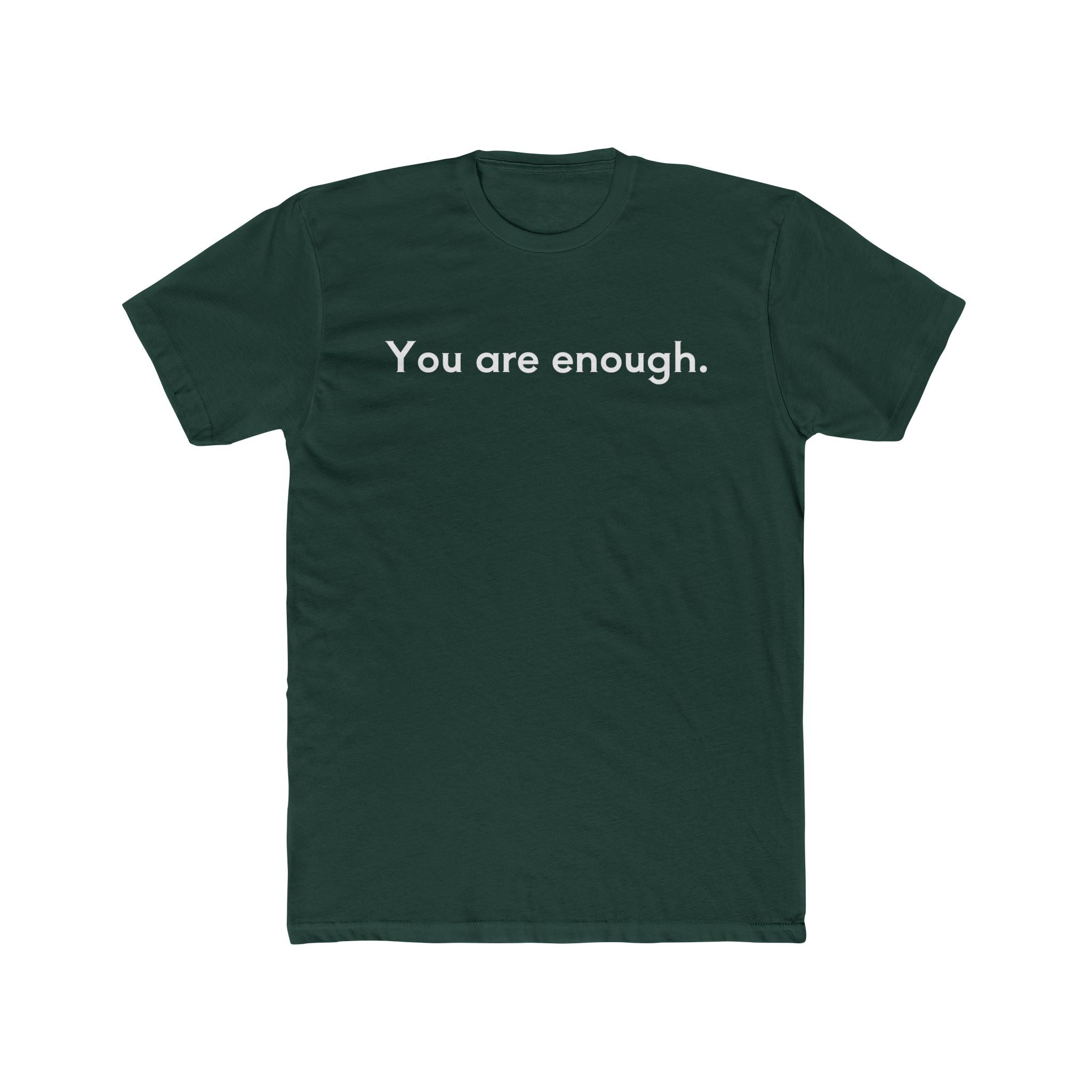 You Are Enough Unisex Cotton Crew T-Shirt
