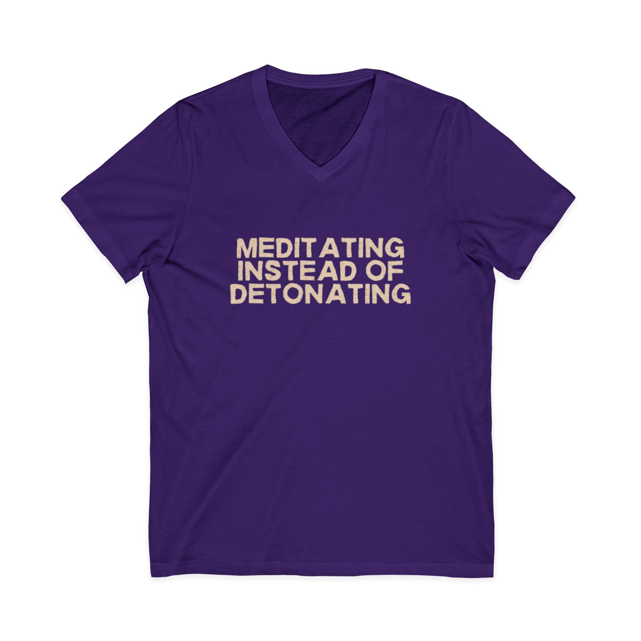 Meditating Instead of Detonating Unisex V-Neck T-Shirt