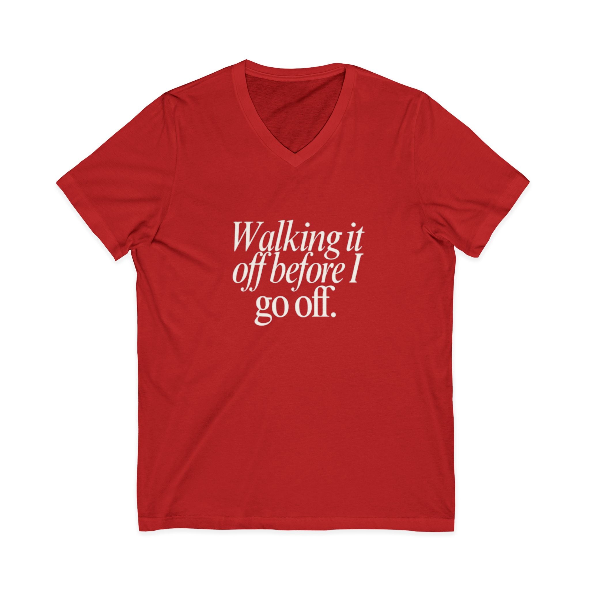 Walking It Off Before I Go Off V-Neck Unisex T-Shirt