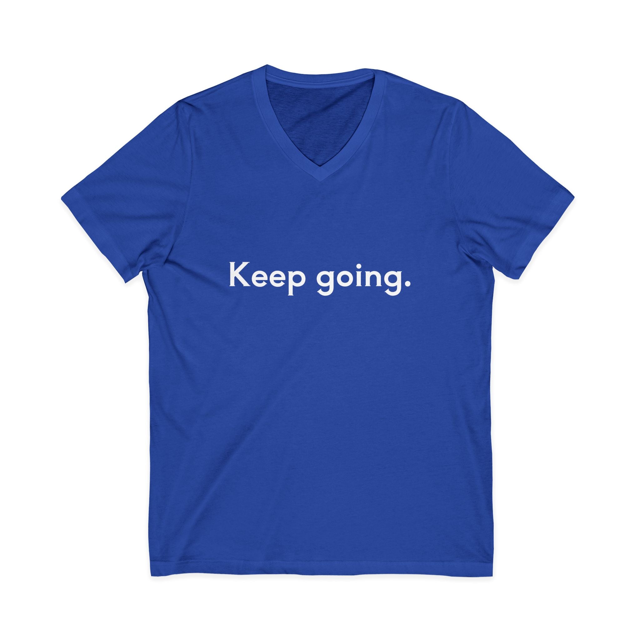 Keep Going Unisex V-Neck T-Shirt