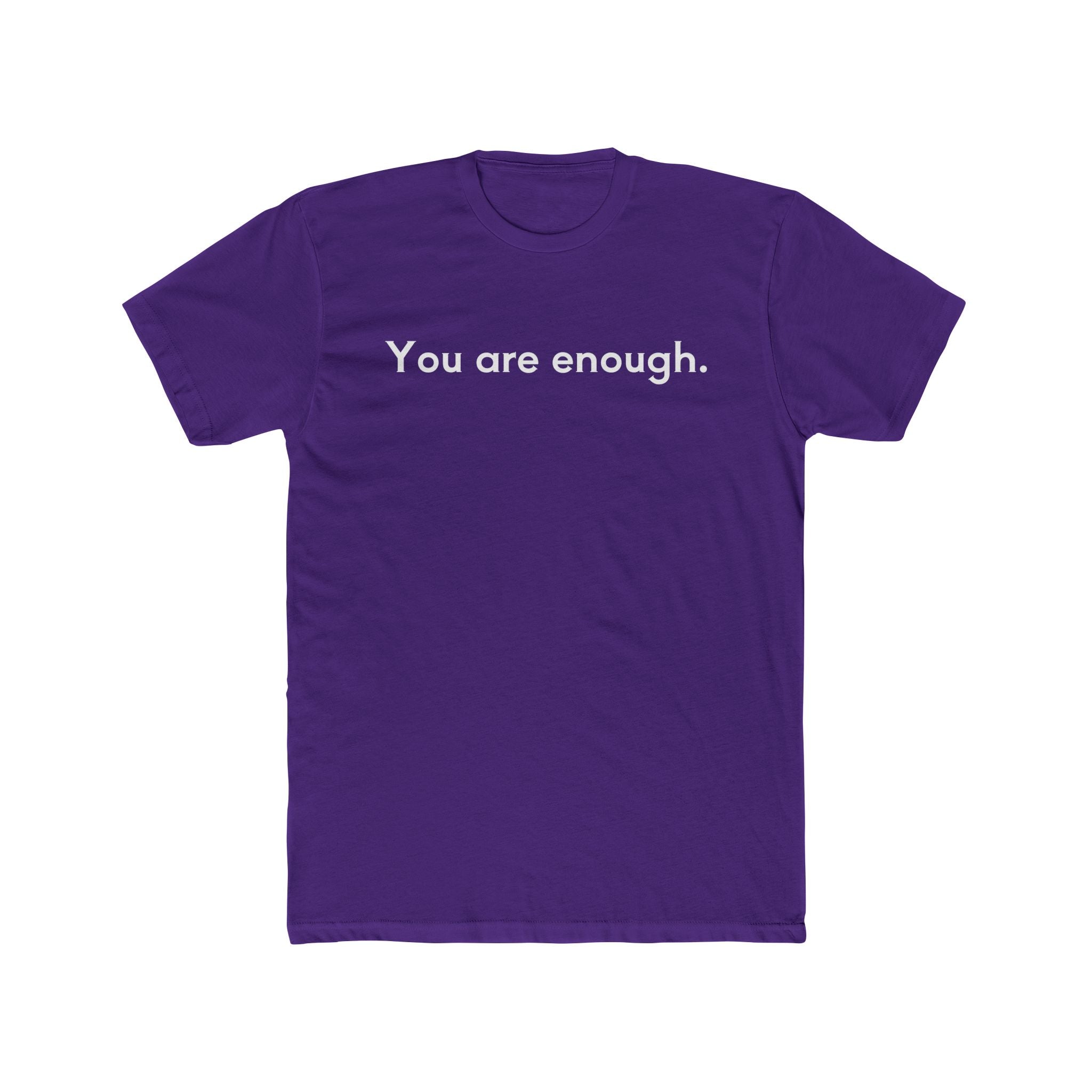 You Are Enough Unisex Cotton Crew T-Shirt