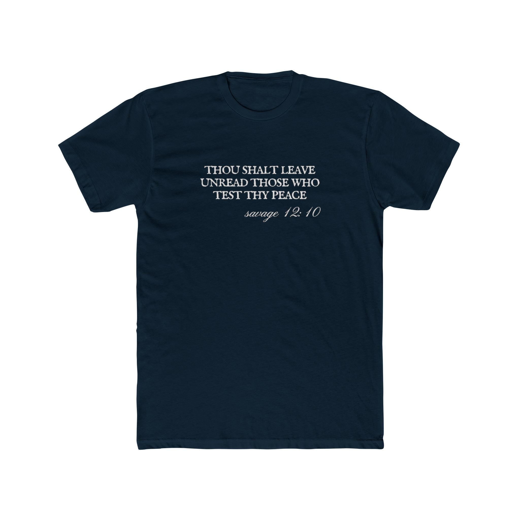 Thou Shalt Leave Unread Those Who Test Thy Peace Unisex Cotton Crew T-Shirt