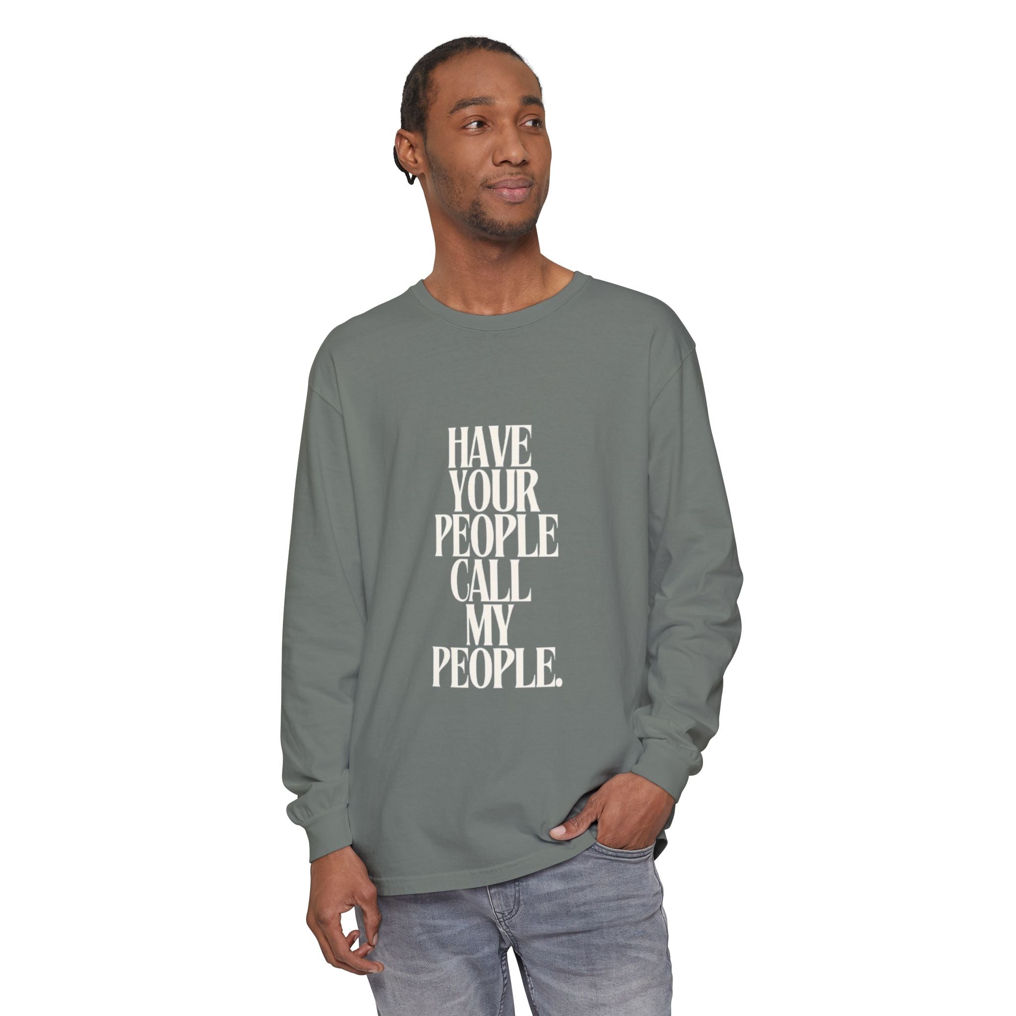 Have Your People Call My People Unisex Long Sleeve T-Shirt