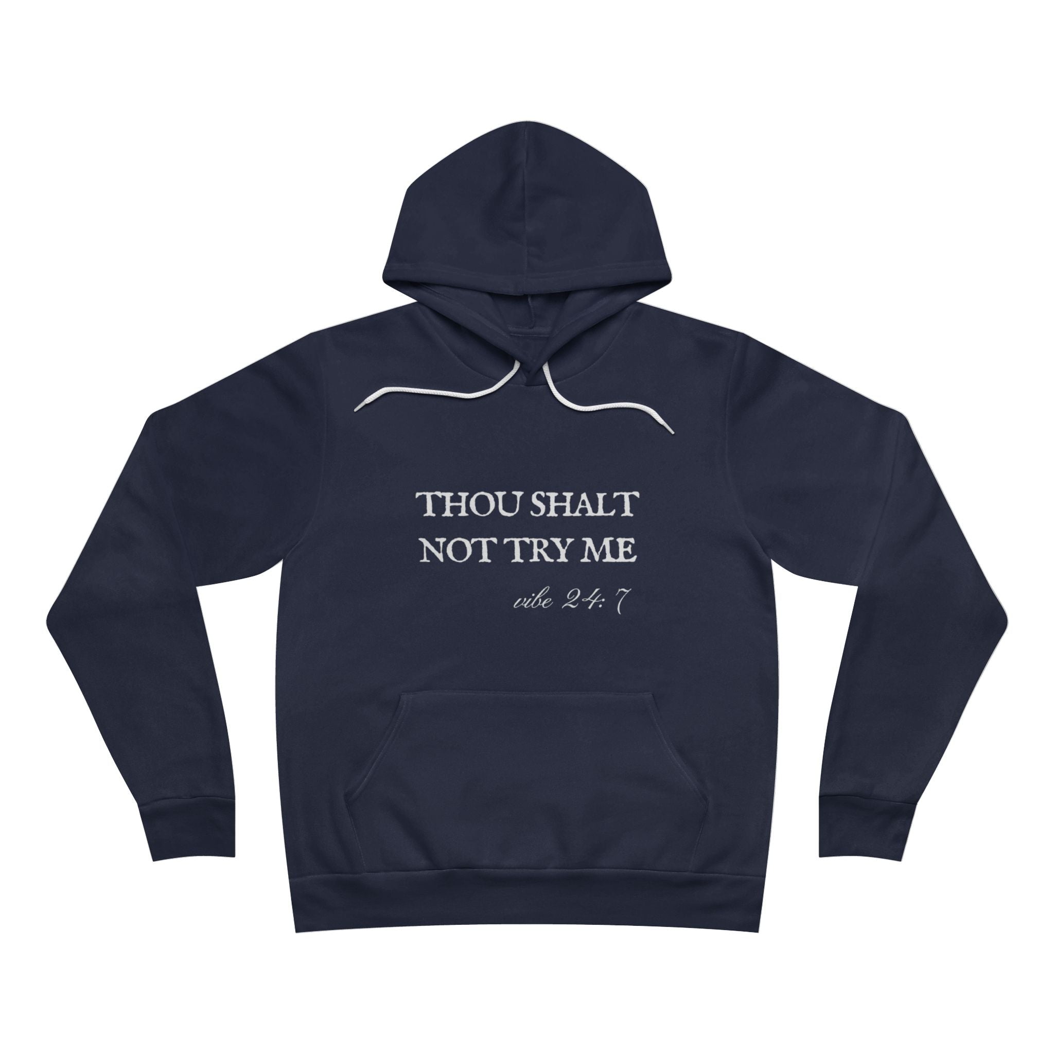 Thou Shalt Not Try Me Unisex Fleece Pullover Hoodie