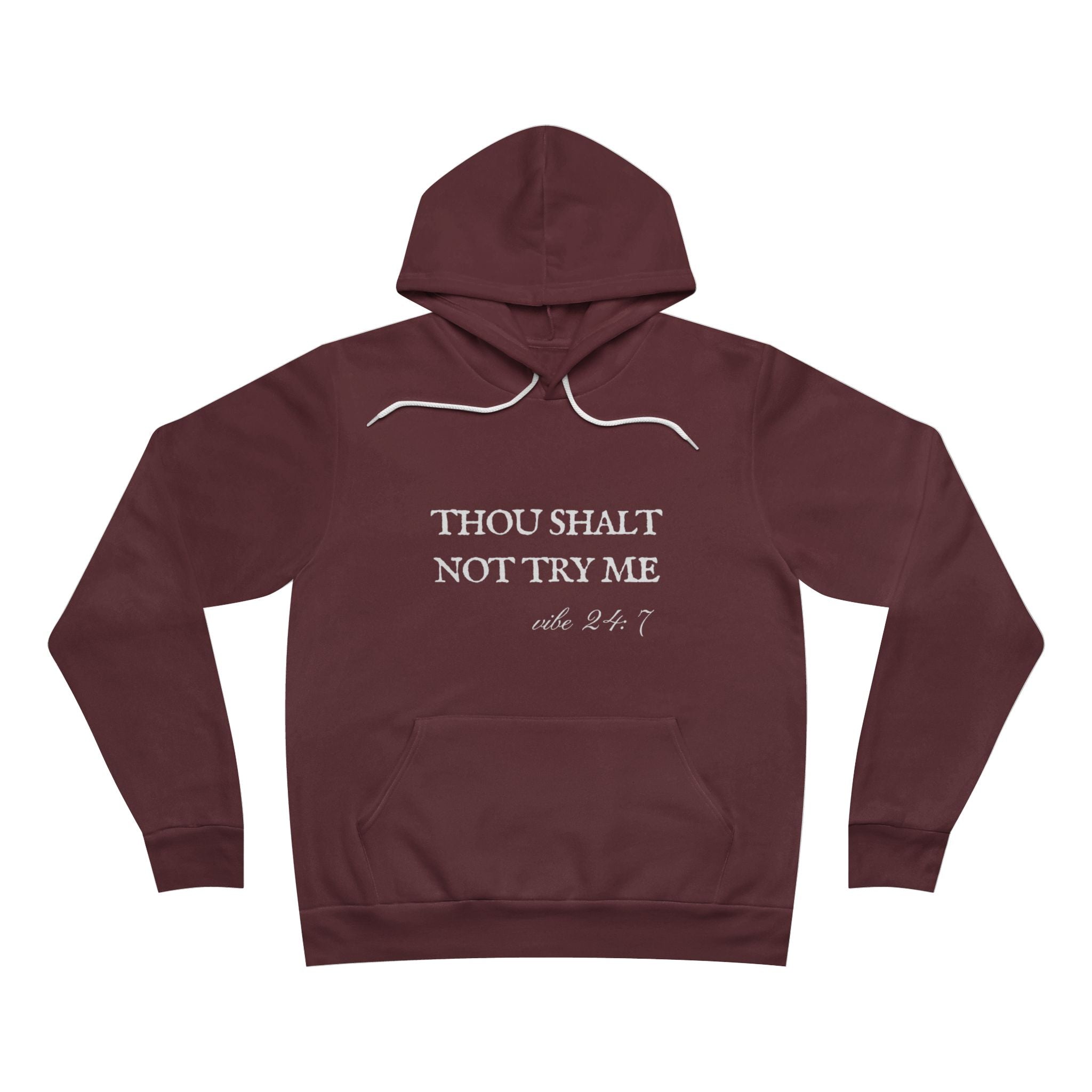 Thou Shalt Not Try Me Unisex Fleece Pullover Hoodie