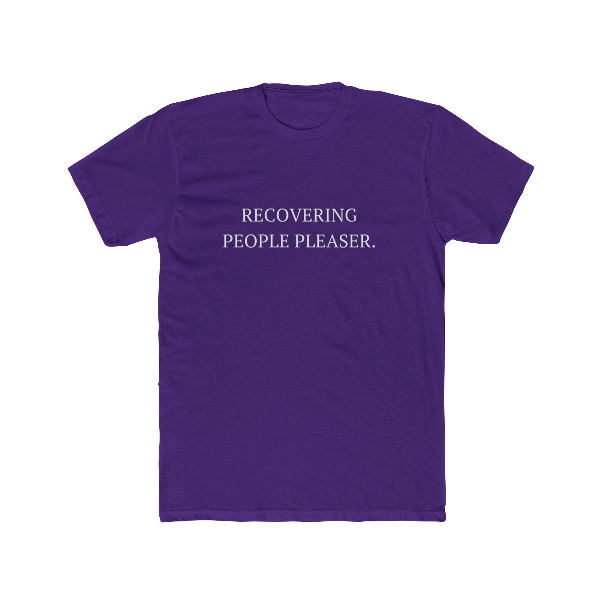 Recovering People Pleaser Unisex Cotton Crew T-Shirt