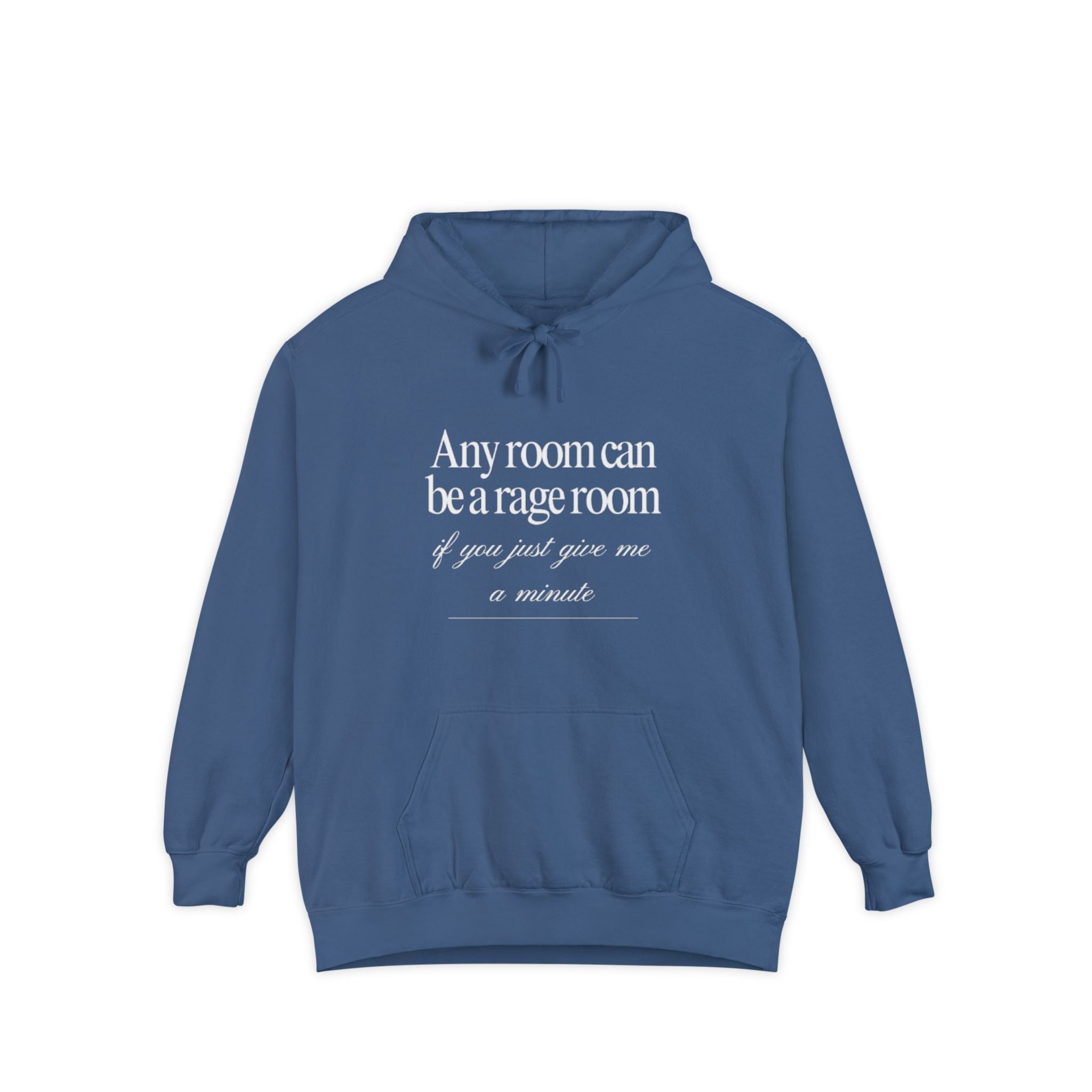 Any Room Can Be A Rage Room If You Just Give Me A Minute Unisex Hoodie