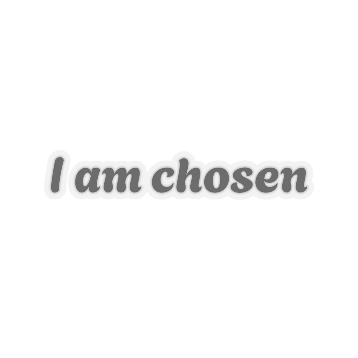 I Am Chosen Kiss-Cut Stickers