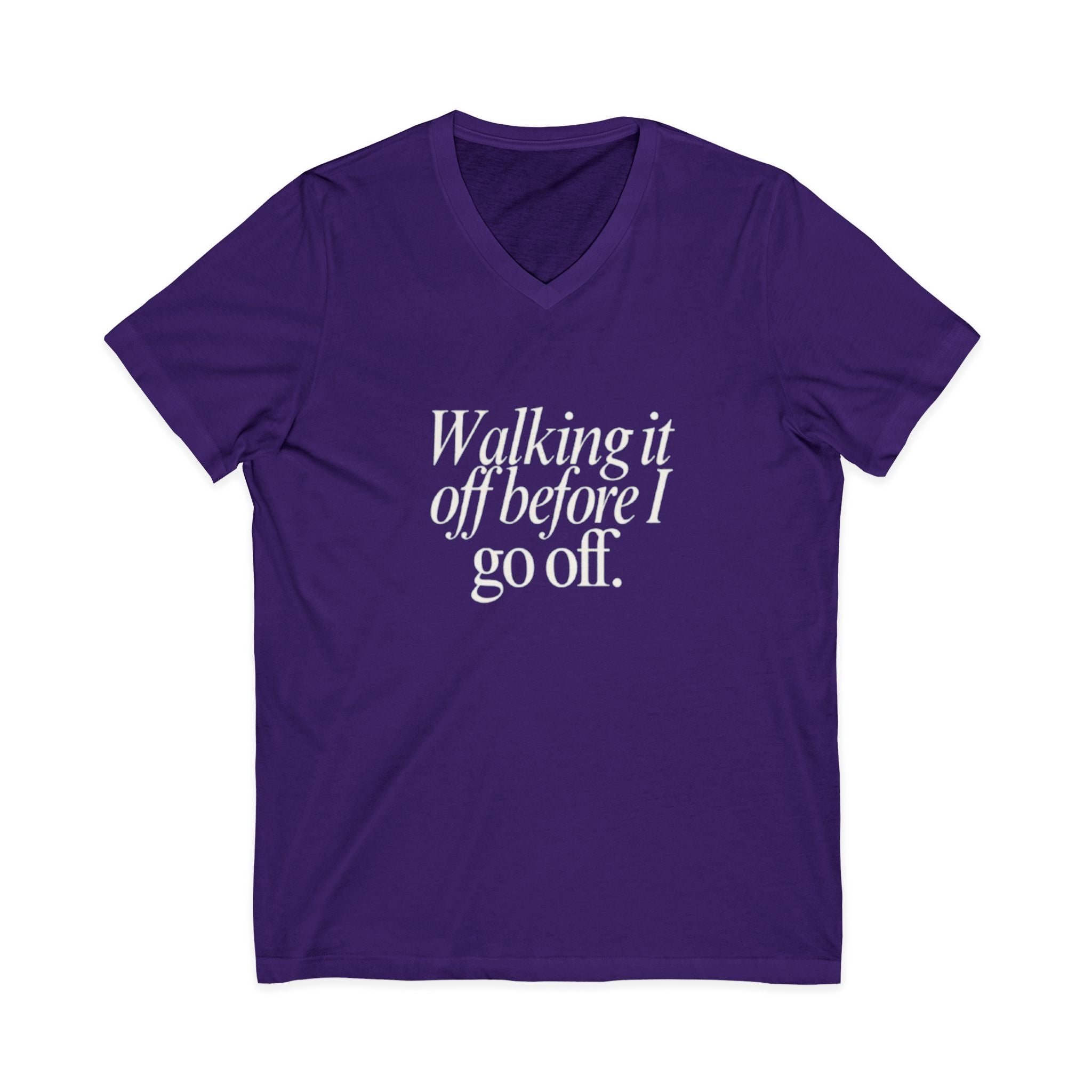 Walking It Off Before I Go Off V-Neck Unisex T-Shirt