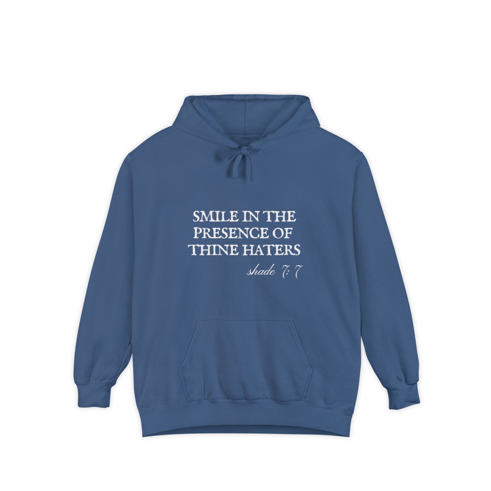 Smile In The Presence Of Thine Haters Unisex Hoodie
