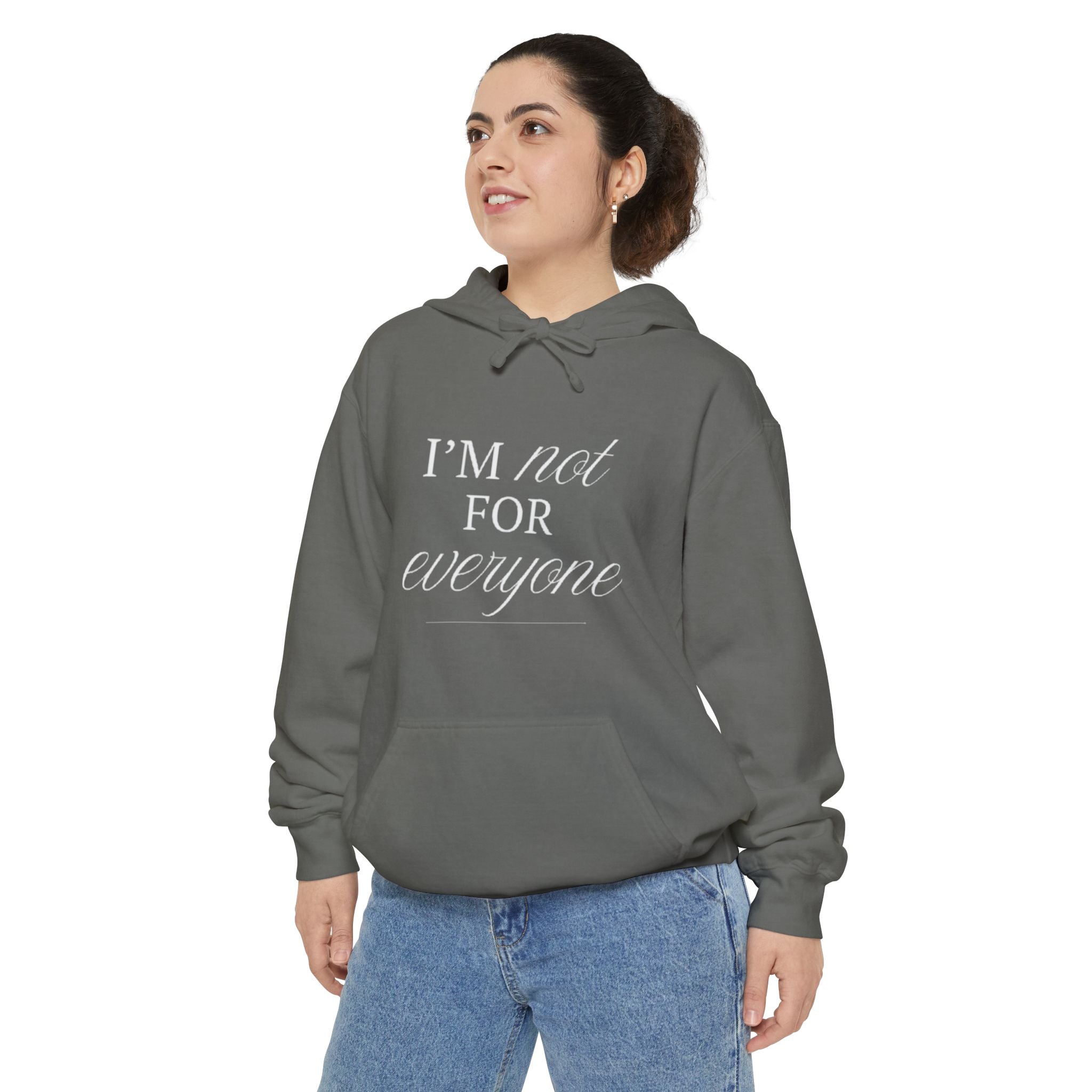 I Am Not For Everyone Unisex Hoodie