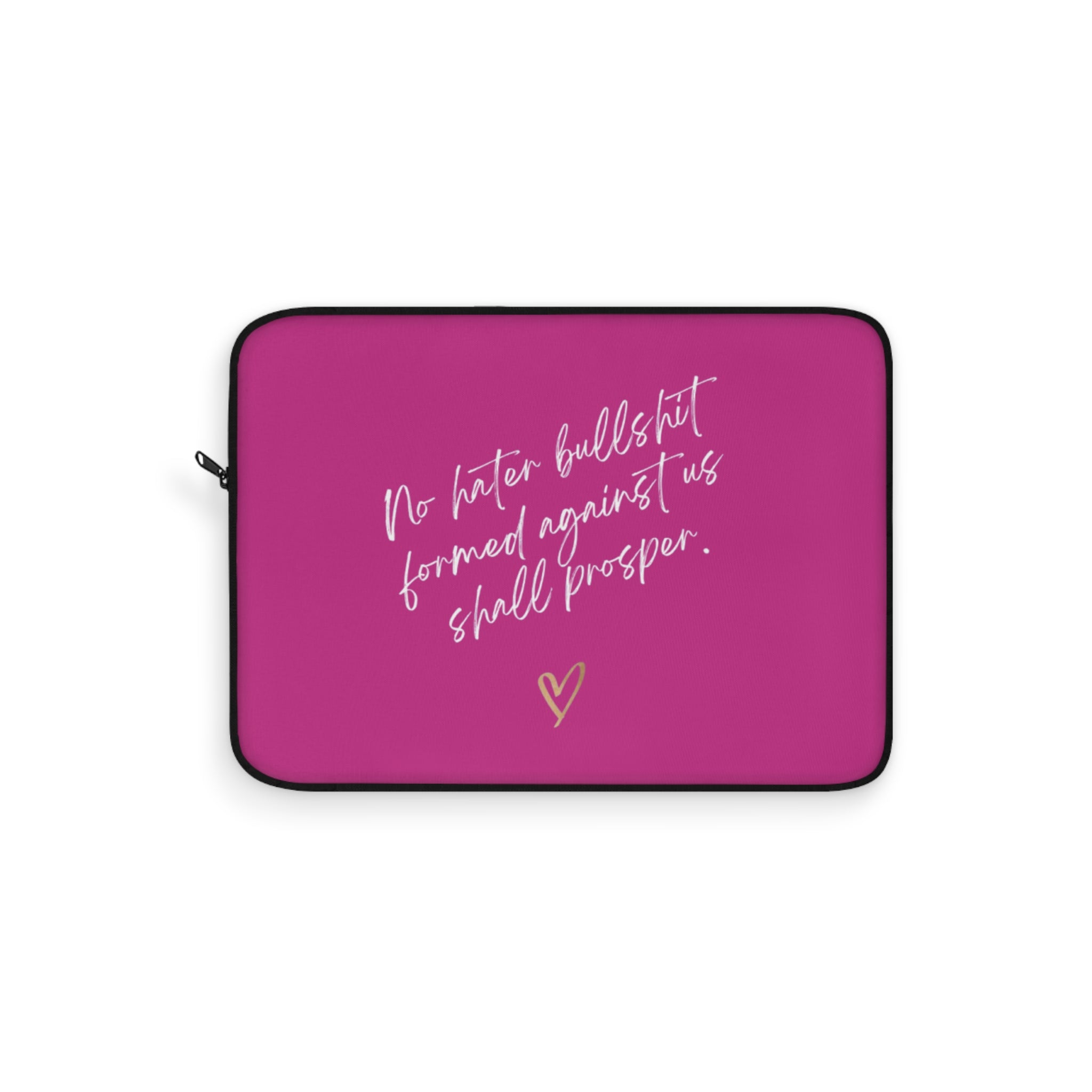 No Hater Bullshit Formed Against Us Shall Prosper Laptop Sleeve