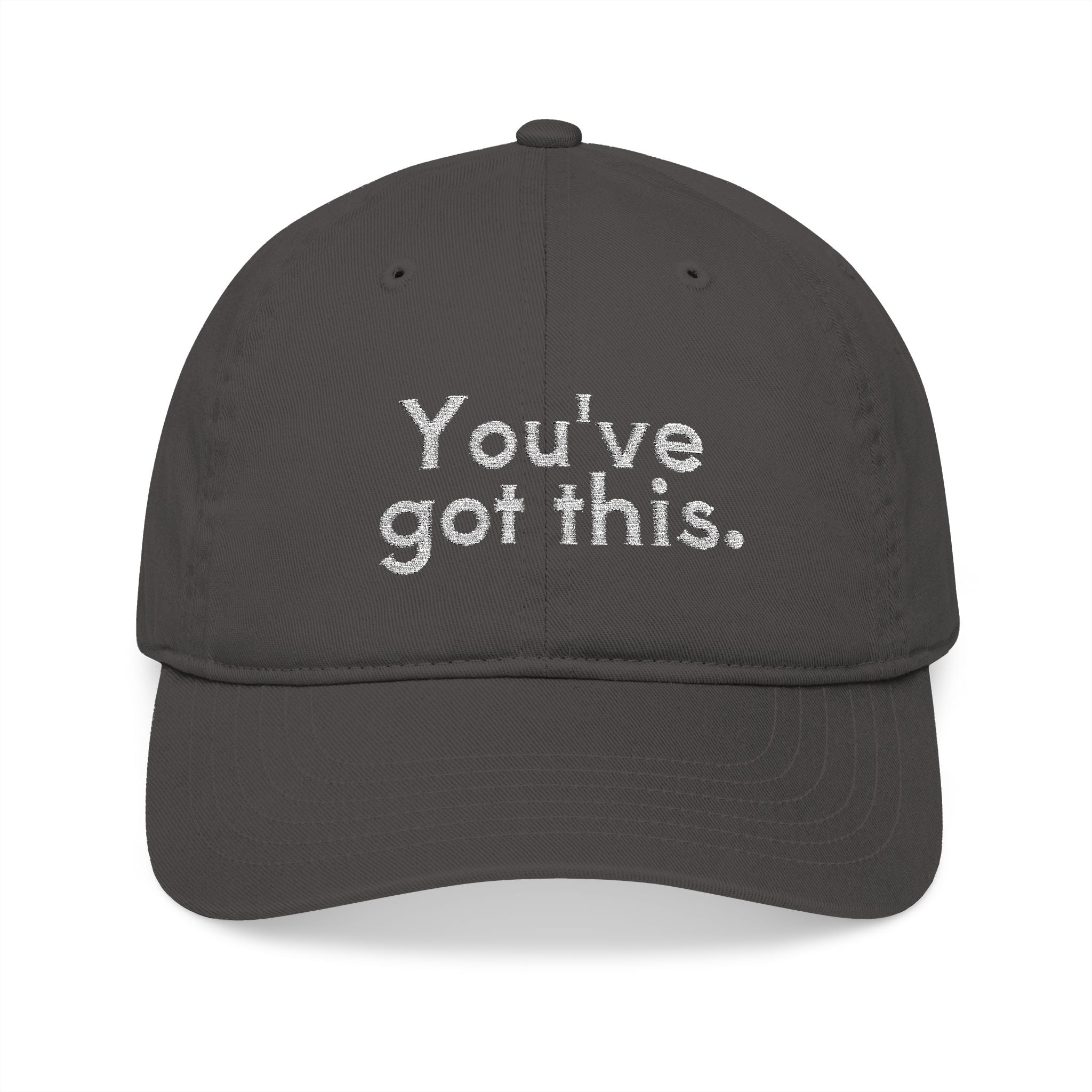 You've Got This Embroidered Organic Baseball Cap