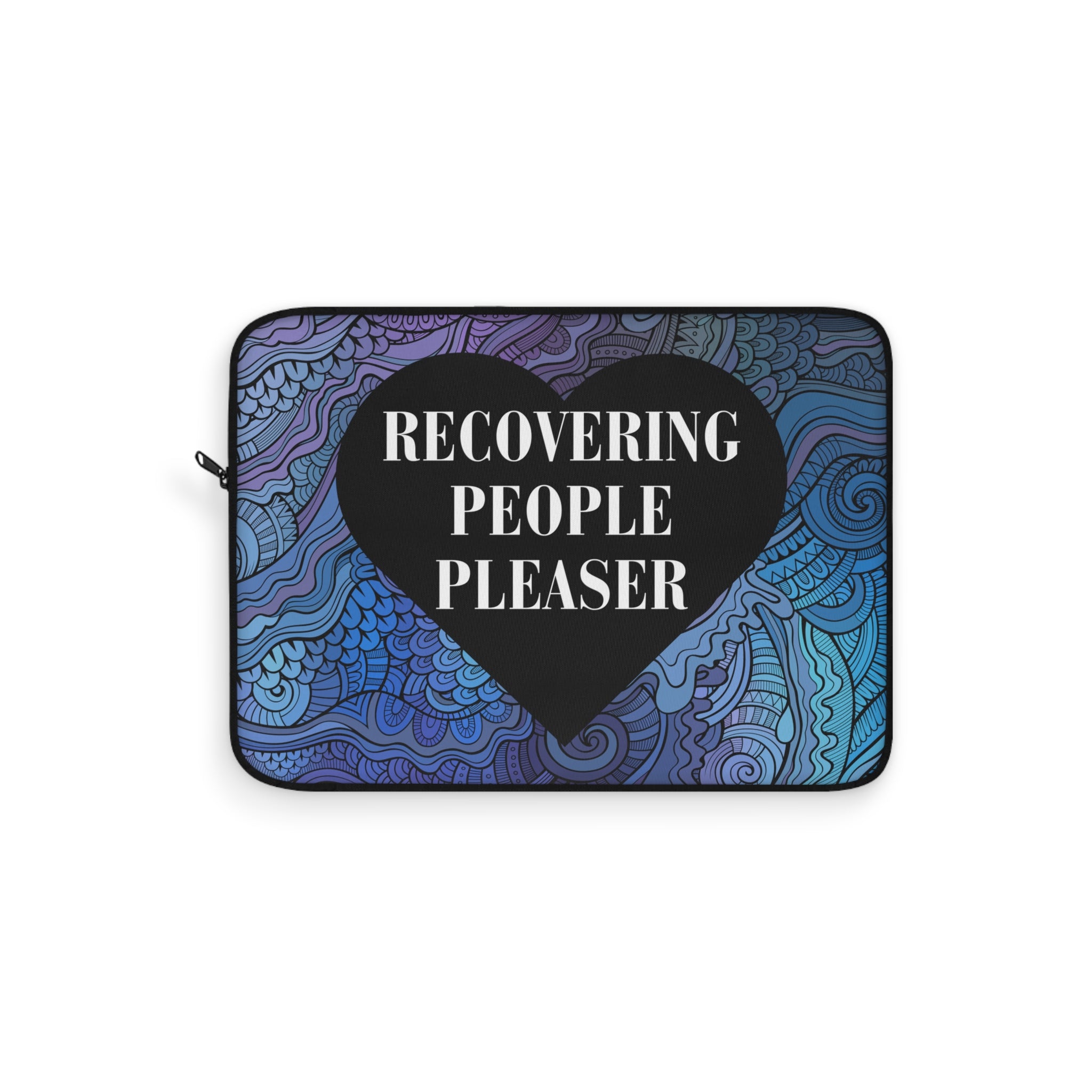 Recovering People Pleaser Laptop Sleeve