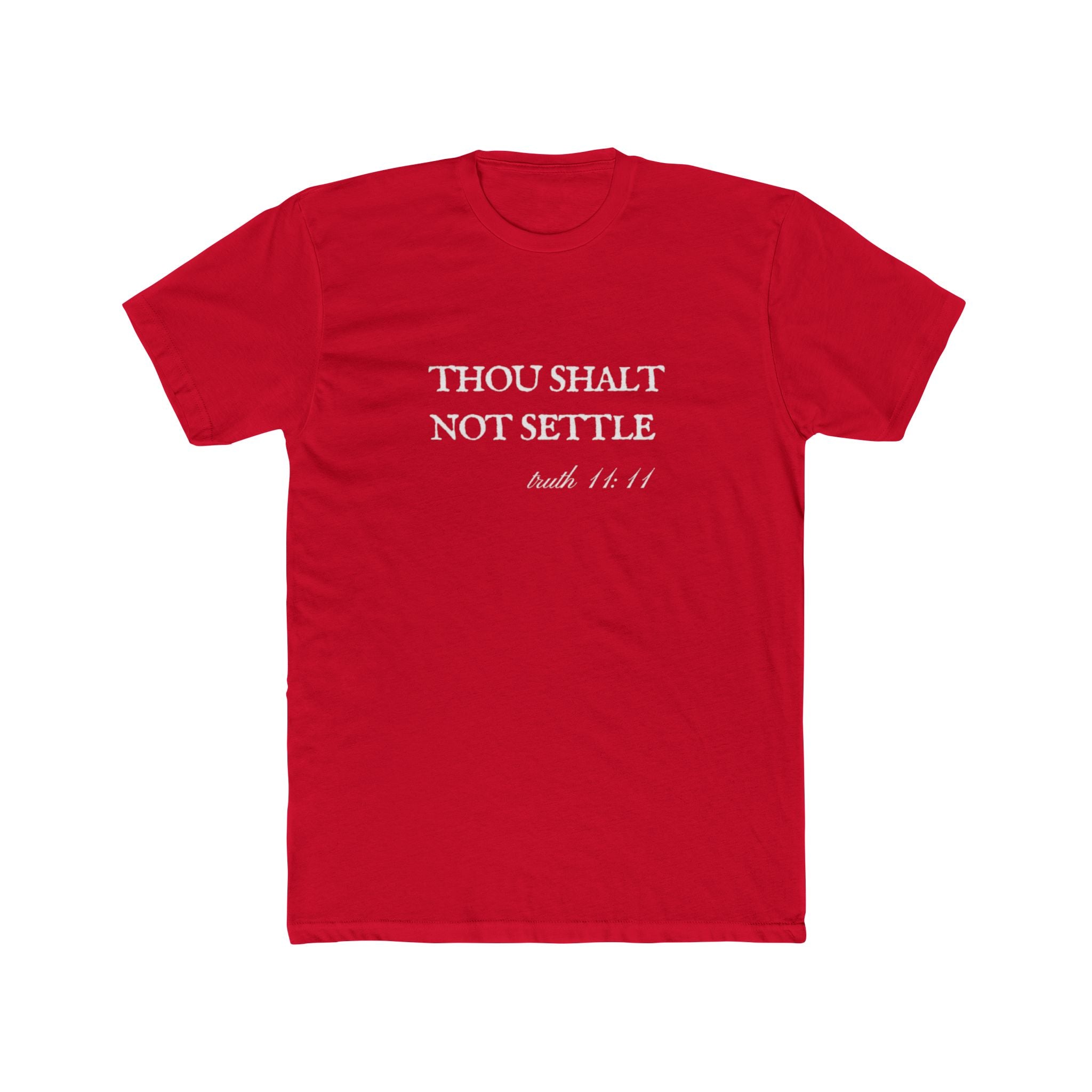 Thou Shalt Not Settle Unisex Cotton Crew Shirt T-Shirt