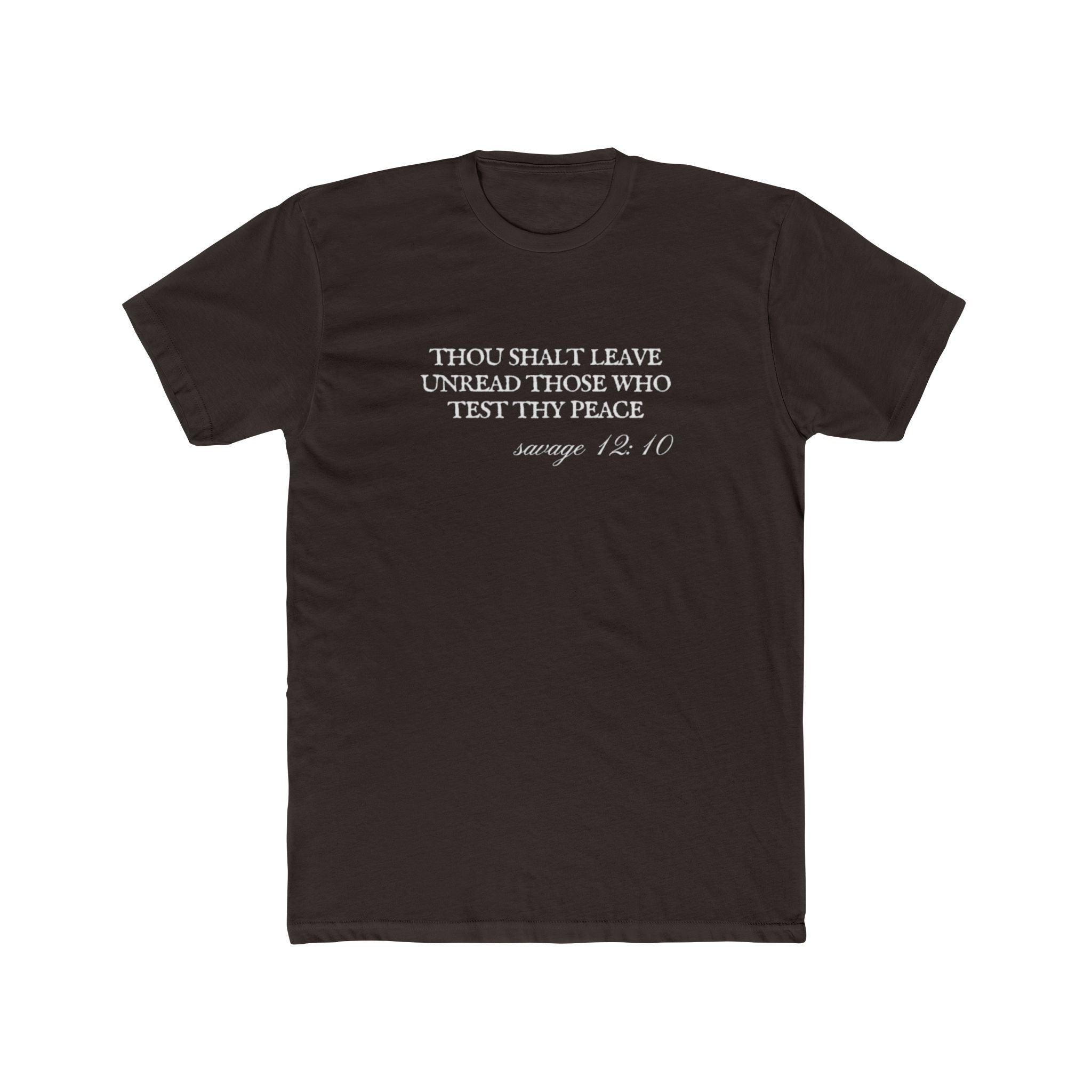 Thou Shalt Leave Unread Those Who Test Thy Peace Unisex Cotton Crew T-Shirt