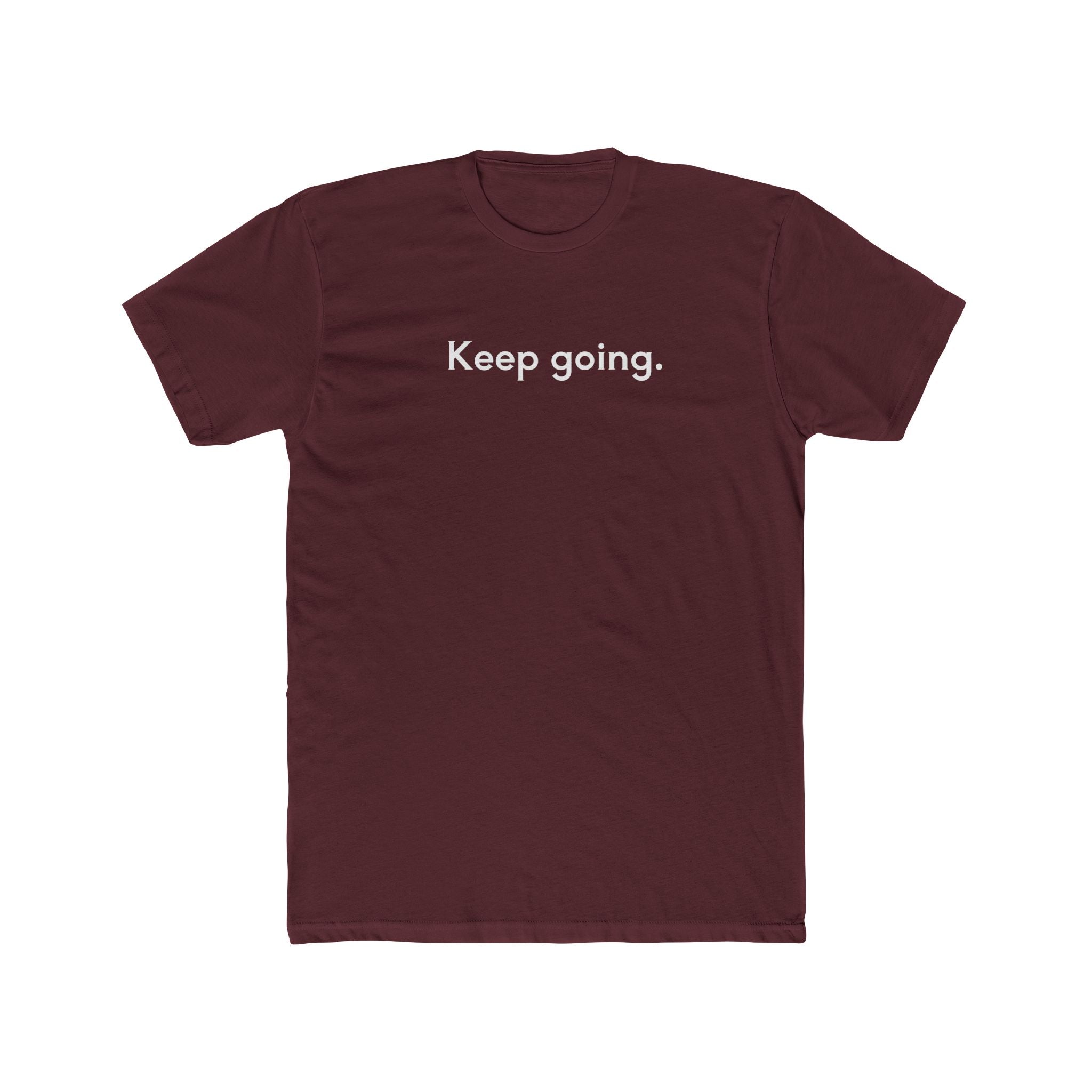 Keep Going Unisex Cotton Crew T-Shirt