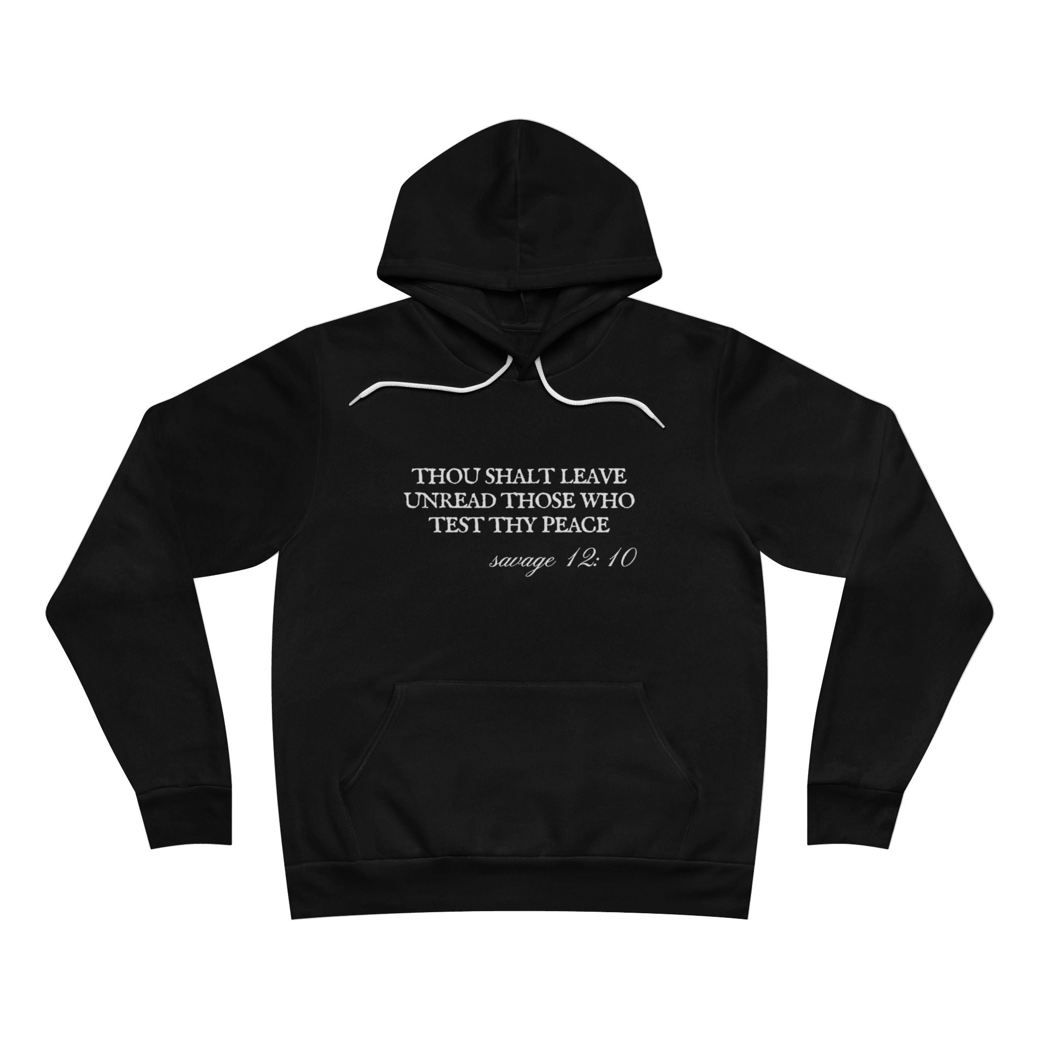 Thou Shalt Leave Unread Those Who Test Thy Peace Unisex Fleece Pullover Hoodie