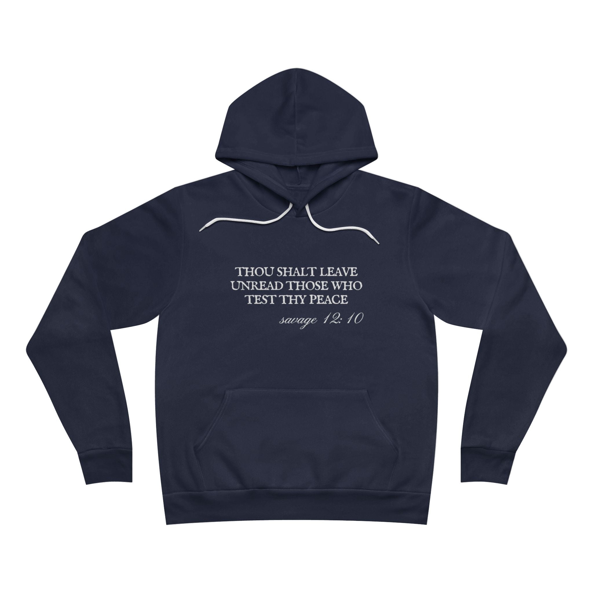 Thou Shalt Leave Unread Those Who Test Thy Peace Unisex Fleece Pullover Hoodie