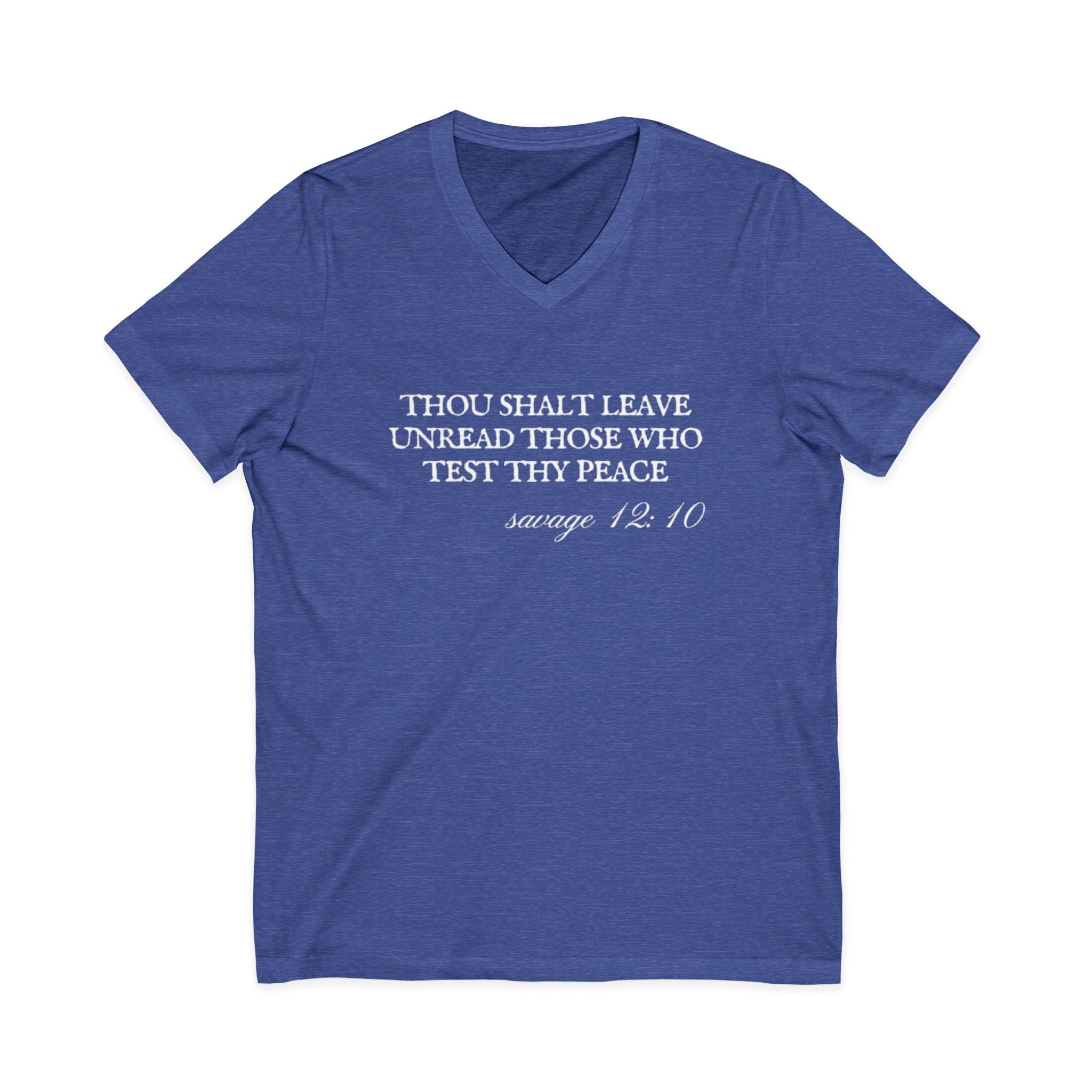 Thou Shalt Leave Unread Those Who Test Thy Peace Unisex V-Neck T-Shirt