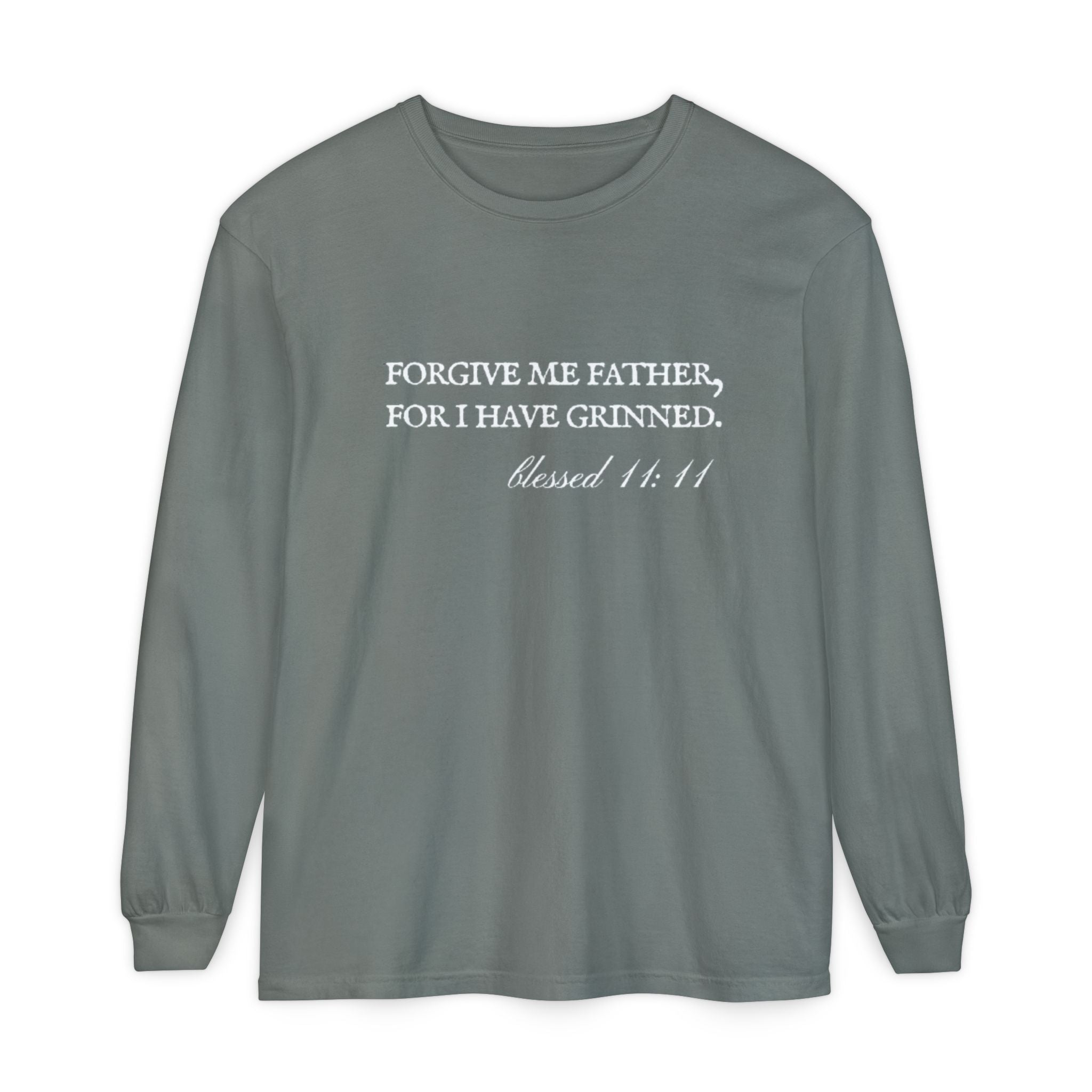Forgive Me Father, For I Have Grinned Unisex Long Sleeve T-Shirt