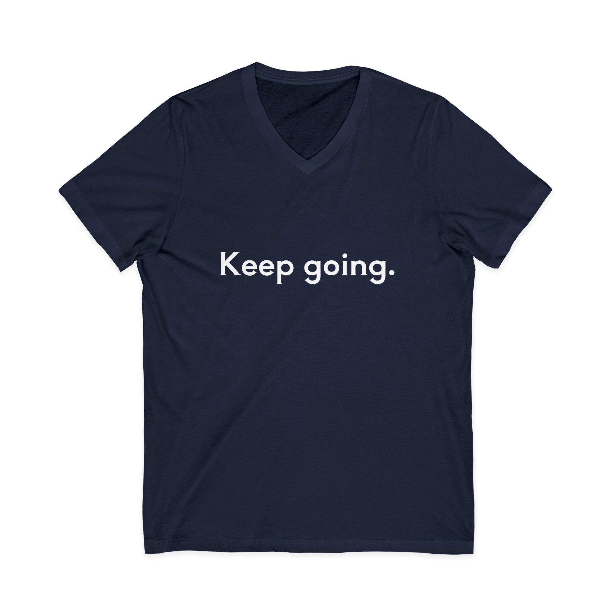 Keep Going Unisex V-Neck T-Shirt