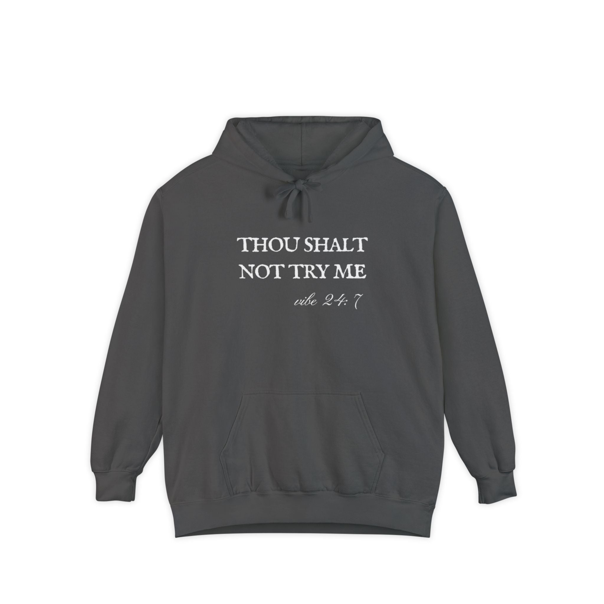 Thou Shalt Not Try Me Unisex Hoodie