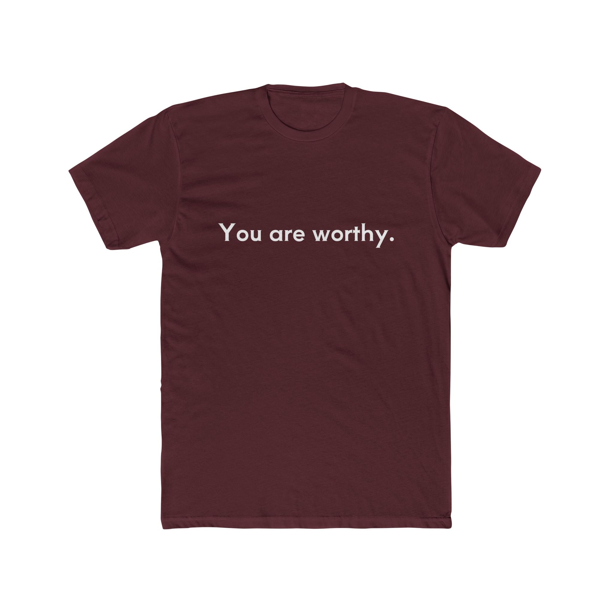 You Are Worthy Unisex Cotton Crew T-Shirt
