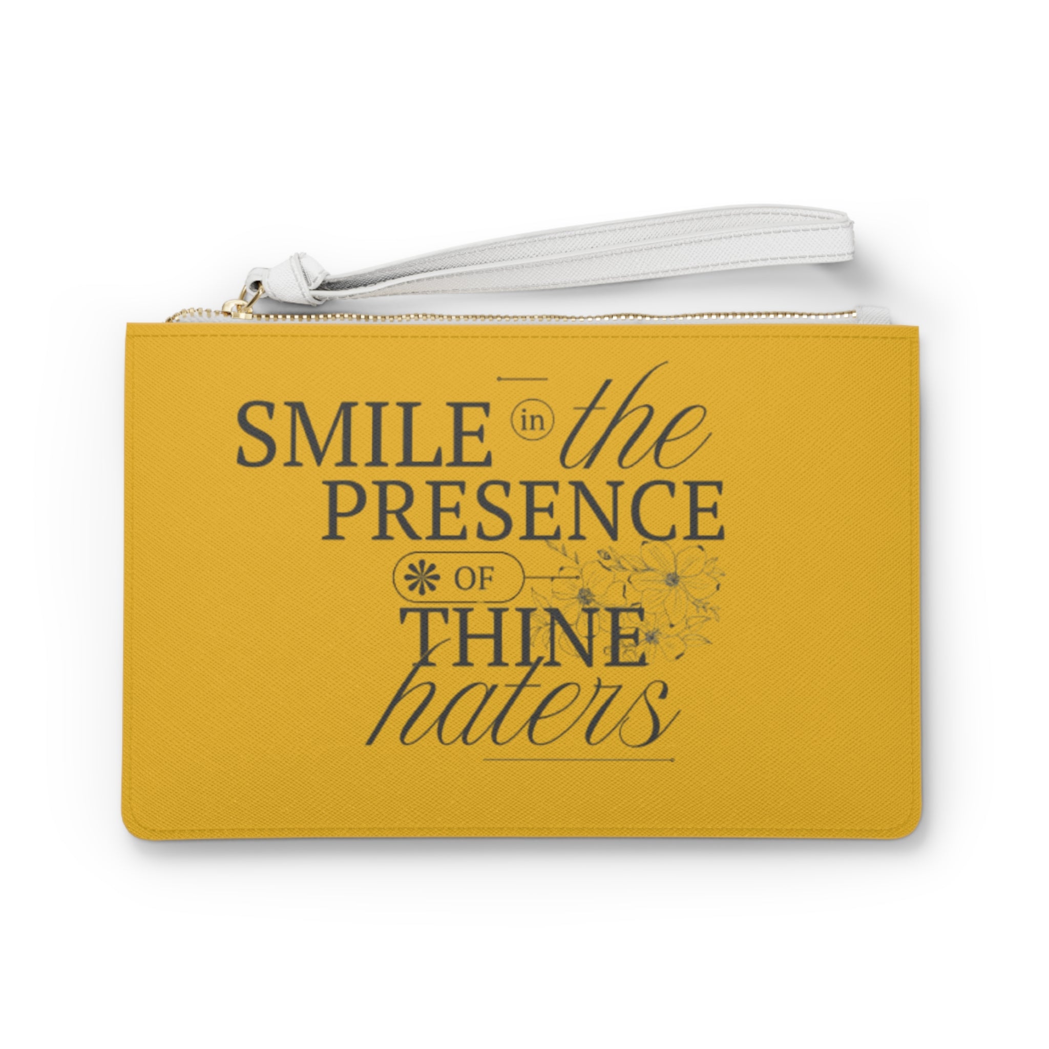 Smile In The Presence Of Thine Haters Clutch Bag
