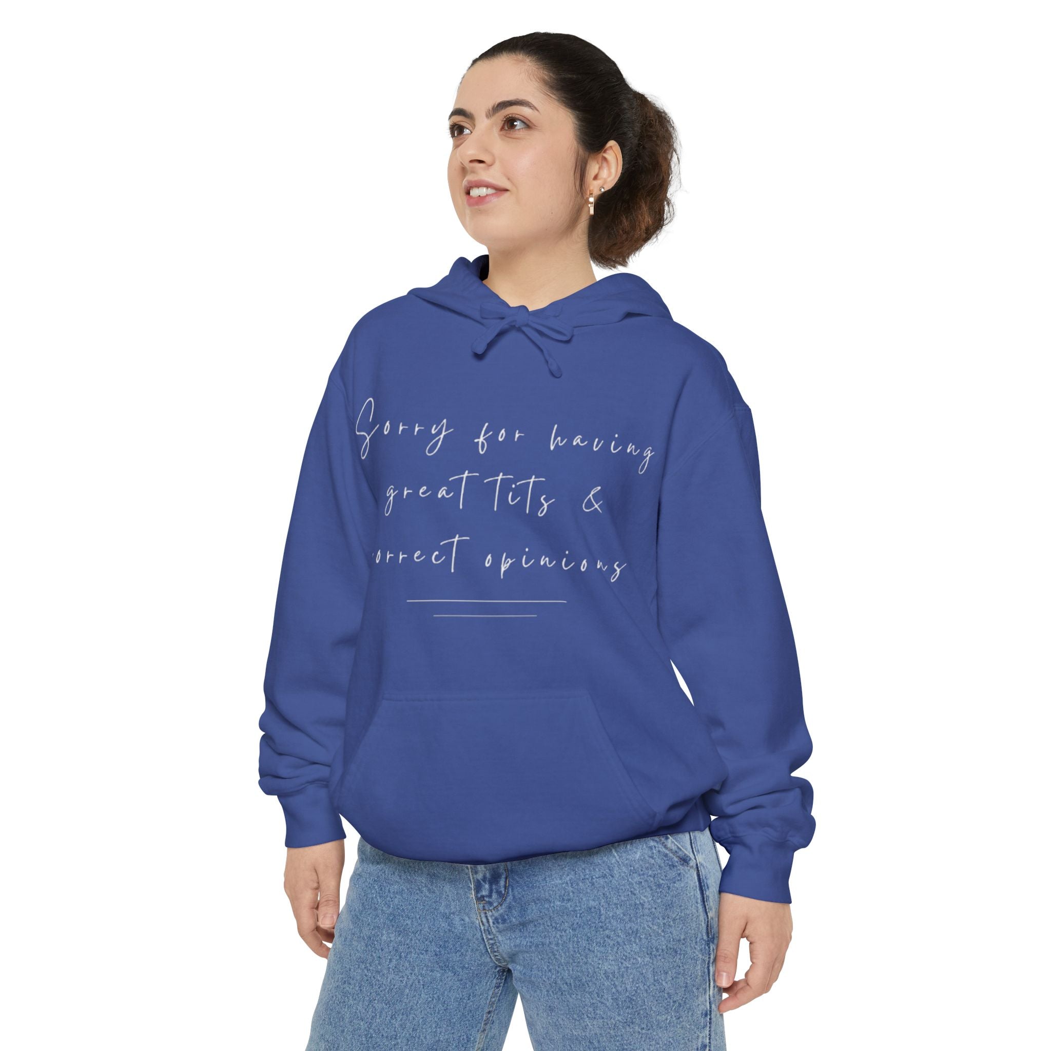 Sorry For Having Great Tits And Correct Opinions Unisex Hoodie